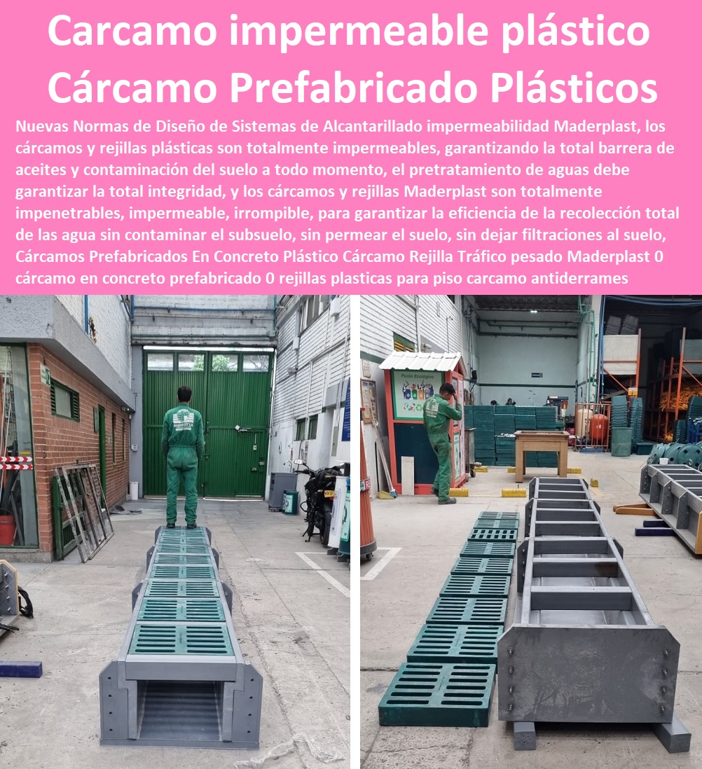 Cárcamos Prefabricados En Concreto Plástico Cárcamo Rejilla Tráfico pesado Maderplast 0 cárcamo en concreto prefabricado 0 rejillas plásticas para piso cárcamo anti derrames rejilla perimetral 0 rejilla cárcamo tapa impermeable plástico 00  Cárcamos Prefabricados En Concreto Plástico Cárcamo Rejilla Tráfico pesado Maderplast 0 cárcamo en concreto prefabricado 0 FÁBRICA DE REJILLAS MADERPLAST ESTOY COMPRANDO COTIZAR Proveedor Suministro E Instalación Rejillas Sumideros 0 Sumidero Transversal 0 Sumideros En Alcantarillados De Aguas Lluvias 0 Sumideros En Alcantarillados 0 Sumideros De Aguas Lluvias 0 Sumideros Y Rejillas Canales 0 Rejillas De Acero Inoxidable Para Sumideros 0 Rejillas Y Tapas Para Sumideros 0 Rejillas En Concreto Normalizadas 0 Rejilla Sumidero Aguas Lluvias  rejillas plásticas para piso cárcamo anti derrames rejilla perimetral 0 rejilla cárcamo tapa impermeable plástico 00 