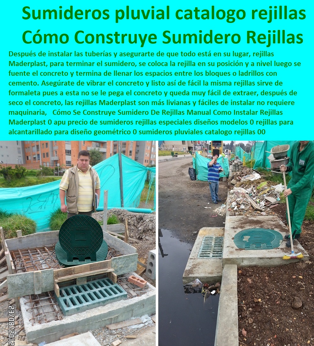 Cómo Se Construye Sumidero  FÁBRICA DE REJILLAS MADERPLAST ESTOY COMPRANDO COTIZAR Proveedor Suministro E Instalación Rejillas Sumideros 0 Rejillas Aguas Lluvias 0 Rejillas De Calle 0 Sumideros Canales Y Rejillas 0 Rejillas Para Sumideros 0 Rejilla Para Sumidero En Plástico 0 Canaletas Y Rejillas Para Sumideros 0 Rejillas Plásticas Para Sumideros 0 Rejillas Para Drenaje 0 Tapa Y Rejillas Industriales 0 Rejillas Con Tapa 0 Rejillas En Fibrocemento De Rejillas Manual Como Instalar Rejillas Maderplast 0 apu precio de sumideros rejillas especiales diseños modelos 0 rejillas para alcantarillado para diseño geométrico 0 sumideros pluviales catalogo rejillas 00 Cómo Se Construye Sumidero De Rejillas Manual Como Instalar Rejillas Maderplast 0 apu precio de sumideros rejillas especiales diseños modelos 0 rejillas para alcantarillado para diseño geométrico 0 sumideros pluviales catalogo rejillas 00