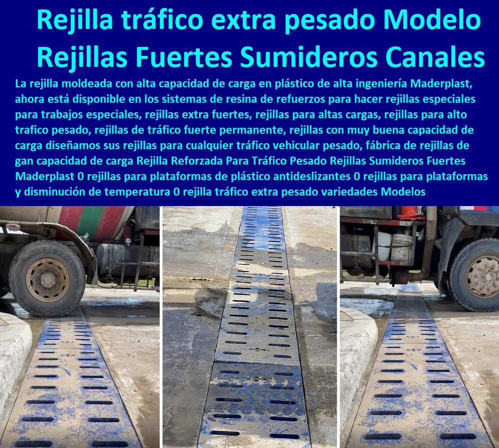 Rejilla Reforzada Para Tráfico Pesado Rejillas Sumideros   FÁBRICA DE REJILLAS MADERPLAST ESTOY COMPRANDO COTIZAR Proveedor Suministro E Instalación Rejillas Sumideros 0 Rejillas Aguas Lluvias 0 Rejillas De Calle 0 Sumideros Canales Y Rejillas 0 Rejillas Para Sumideros 0 Rejilla Para Sumidero En Plástico 0 Canaletas Y Rejillas Para Sumideros 0 Rejillas Plásticas Para Sumideros 0 Rejillas Para Drenaje 0 Tapa Y Rejillas Industriales 0 Rejillas Con Tapa 0 Rejillas En Fibrocemento Fuertes Maderplast 0 rejillas para plataformas de plástico antideslizantes 0 rejillas para plataformas y disminución de temperatura 0 rejilla tráfico extra pesado variedades Modelos 0 Rejilla Reforzada Para Tráfico Pesado Rejillas Sumideros Fuertes Maderplast 0 rejillas para plataformas de plástico antideslizantes 0 rejillas para plataformas y disminución de temperatura 0 rejilla tráfico extra pesado variedades Modelos 0