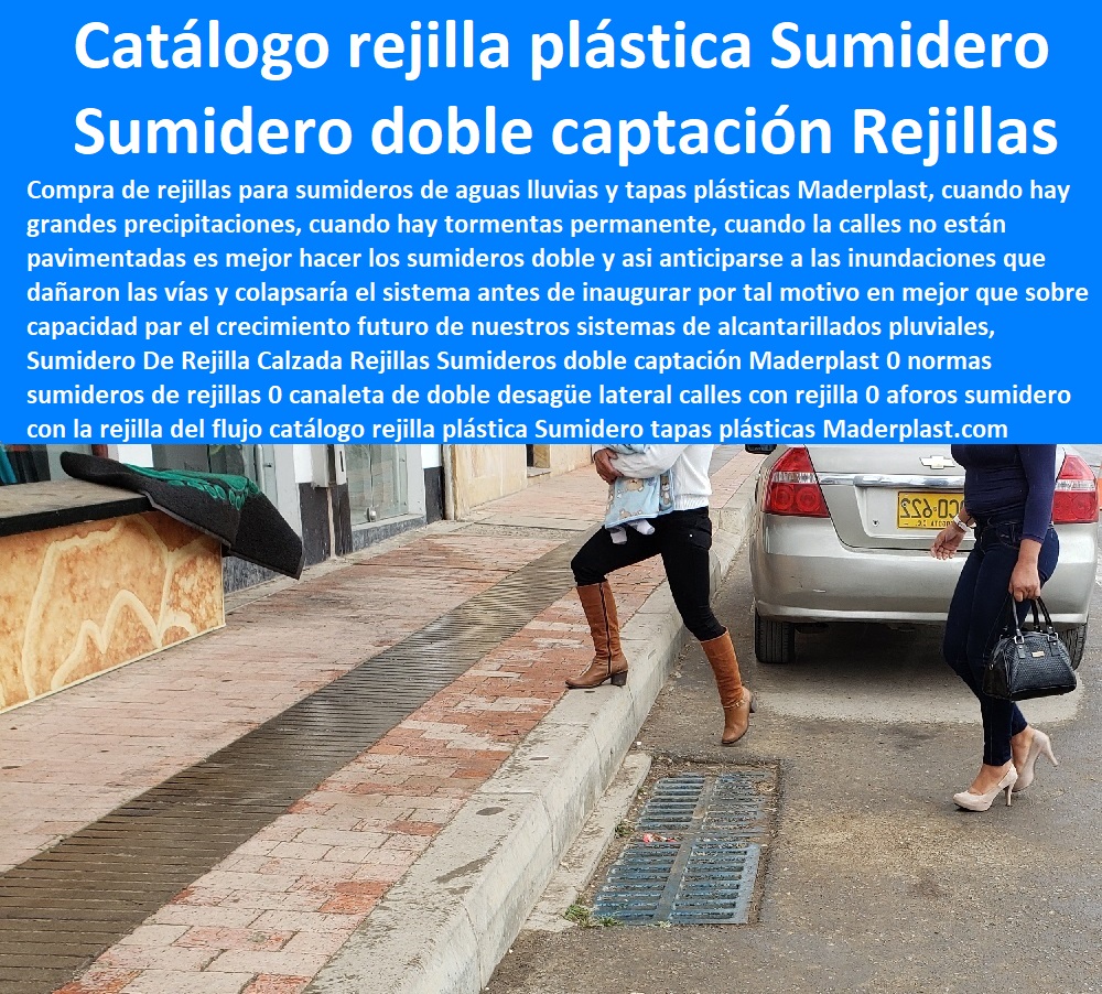 Sumidero De Rejilla Calzada Rejillas Sumideros doble captación Maderplast 0 normas sumideros de rejillas 0 canaleta de doble desagüe lateral calles con rejilla 0 aforos sumidero con la rejilla del flujo catálogo rejilla plástica Sumidero 0 Sumidero De Rejilla Calzada Rejillas Sumideros doble captación Maderplast 0 normas sumideros de rejillas 0   FÁBRICA DE REJILLAS MADERPLAST ESTOY COMPRANDO COTIZAR Proveedor Suministro E Instalación Rejillas Sumideros 0 Rejillas Aguas Lluvias 0 Rejillas De Calle 0 Sumideros Canales Y Rejillas 0 Rejillas Para Sumideros 0 Rejilla Para Sumidero En Plástico 0 Canaletas Y Rejillas Para Sumideros 0 Rejillas Plásticas Para Sumideros 0 Rejillas Para Drenaje 0 Tapa Y Rejillas Industriales 0 Rejillas Con Tapa 0 Rejillas En Fibrocemento canaleta de doble desagüe lateral calles con rejilla 0 aforos sumidero con la rejilla del flujo catálogo rejilla plástica Sumidero