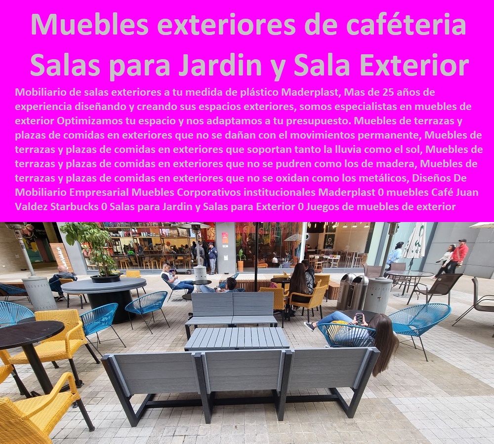 Diseños De Mobiliario Empresarial Muebles Corporativos institucionales Maderplast 0 muebles Café Juan Valdez Starbucks 0 Salas para Jardín y Salas para Exterior 0 Juegos de muebles de exterior de plástico 0 Muebles para exteriores para cafetería 0 Diseños De Mobiliario Empresarial Muebles Corporativos institucionales Maderplast 0 muebles Café Juan Valdez Starbucks 0  COMPRAR VENDER FABRICANTE DISTRIBUIDOR SUMINISTRO CATÁLOGOS Y FOLLETOS DE Muebles De Exteriores 0 Mesa Con Parasol 0 Muebles De Jardín Y Exteriores 0 Juego De Mesa Con Parasol 0 Muebles Para Exteriores En Madera 0 Muebles Para Patio 0 Fabrica De Muebles Para Exterior En Bogotá 0 Muebles De Madera Para Exteriores 0 Silla Madera Teca 0 Teca Muebles Jardín Exteriores 0 Muebles De Madera Para El Jardín Salas para Jardín y Salas para Exterior 0 Juegos de muebles de exterior de plástico 0 Muebles para exteriores para cafetería 0 