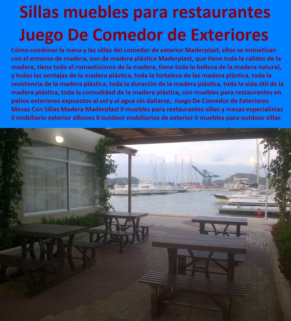 Juego De Comedor de Exteriores Mesas Con Sillas Madera Maderplast 0 muebles para restaurantes sillas y mesas especialistas 0 mobiliario exterior sillones 0 outdoor mobiliarios de exterior 0 muebles para outdoor sillas 0 muebles para restaurantes 00 Juego De Comedor de Exteriores Mesas Con Sillas Madera Maderplast 0 muebles para restaurantes sillas y mesas especialistas 0  COMPRAR VENDER FABRICANTE DISTRIBUIDOR SUMINISTRO CATÁLOGOS Y FOLLETOS DE Muebles De Exteriores 0 Mesa Con Parasol 0 Muebles De Jardín Y Exteriores 0 Juego De Mesa Con Parasol 0 Muebles Para Exteriores En Madera 0 Muebles Para Patio 0 Fabrica De Muebles Para Exterior En Bogotá 0 Muebles De Madera Para Exteriores 0 Silla Madera Teca 0 Teca Muebles Jardín Exteriores 0 Muebles De Madera Para El Jardín mobiliario exterior sillones 0 outdoor mobiliarios de exterior 0 muebles para outdoor sillas 0 muebles para restaurantes 00