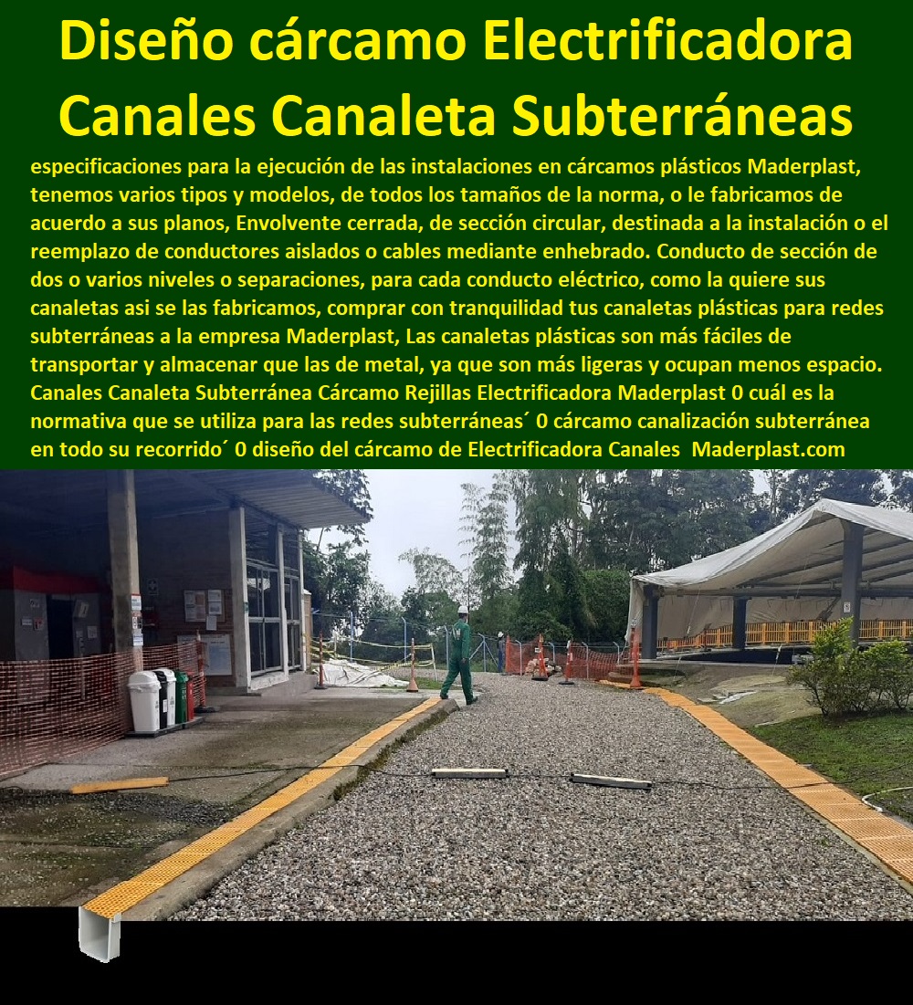 Canales Canaleta Subterránea Cárcamo Rejillas Electrificadora Maderplast 0 cuál es la normativa que se utiliza para las redes subterráneas 0 cárcamo canalización subterránea en todo su recorrido 0 diseño del cárcamo de Electrificadora 0 Canales Canaleta Subterránea Cárcamo Rejillas Electrificadora Maderplast 0 cuál es la normativa que se utiliza para las redes subterráneas´ 0  Fábrica  De Materiales Para Redes Eléctricas´ 0 Suministro E Instalación´ Proveedor Distribuidor´ Tapas Para Cajas De Redes Eléctricas´ 0 Cerramiento Aislante De Electricidad 0 Cajas De Acometidas Eléctricas 0 Cajas De Redes Electricas Subterraneas 0 Cajas Herméticas Para Redes De Alta 0 Cajas Herméticas Para Redes De Baja Tensión Subterráneas 0 Caja Para Medidor Domiciliaria 0 Caja Para Medidores A La Pared 0 Cajas Para Nichos De Medidor 0 Poste De Señalización De Redes Eléctricas cárcamo canalización subterránea en todo su recorrido´ 0 diseño del cárcamo de Electrificadora 0