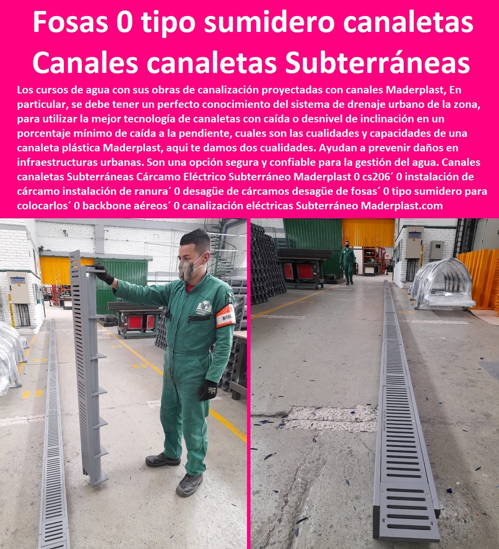 Canales canaletas Subterráneas Cárcamo Eléctrico Subterráneo Maderplast 0 cs 206 0 instalación de cárcamo instalación de ranura 0 desagüe de cárcamos desagüe de fosas 0 tipo sumidero para colocarlos 0 Caño canal 0 canalización eléctricas 0 Canales canaletas Subterráneas Cárcamo Eléctrico Subterráneo Maderplast  Fábrica  De Materiales Para Redes Eléctricas´ 0 Suministro E Instalación´ Proveedor Distribuidor´ Tapas Para Cajas De Redes Eléctricas´ 0 Tapas De Cajas De Acometidas Eléctricas´ 0 Tapas De Redes Eléctricas Alta Y Media Tensión´ 0 Pasos Para Pozos De Inspección Eléctricos´ 0 Pasos Step De Pozos Eléctricos´ 0 Escaleras De Pozos De Inspección Eléctrica´ 0 Cerramientos Antichispa´ 0 Cerramientos Antiestático´ 0 cs206´ 0 instalación de cárcamo instalación de ranura´ 0 desagüe de cárcamos desagüe de fosas´ 0 tipo sumidero para colocarlos´ 0 Caño canal 0 canalización eléctricas