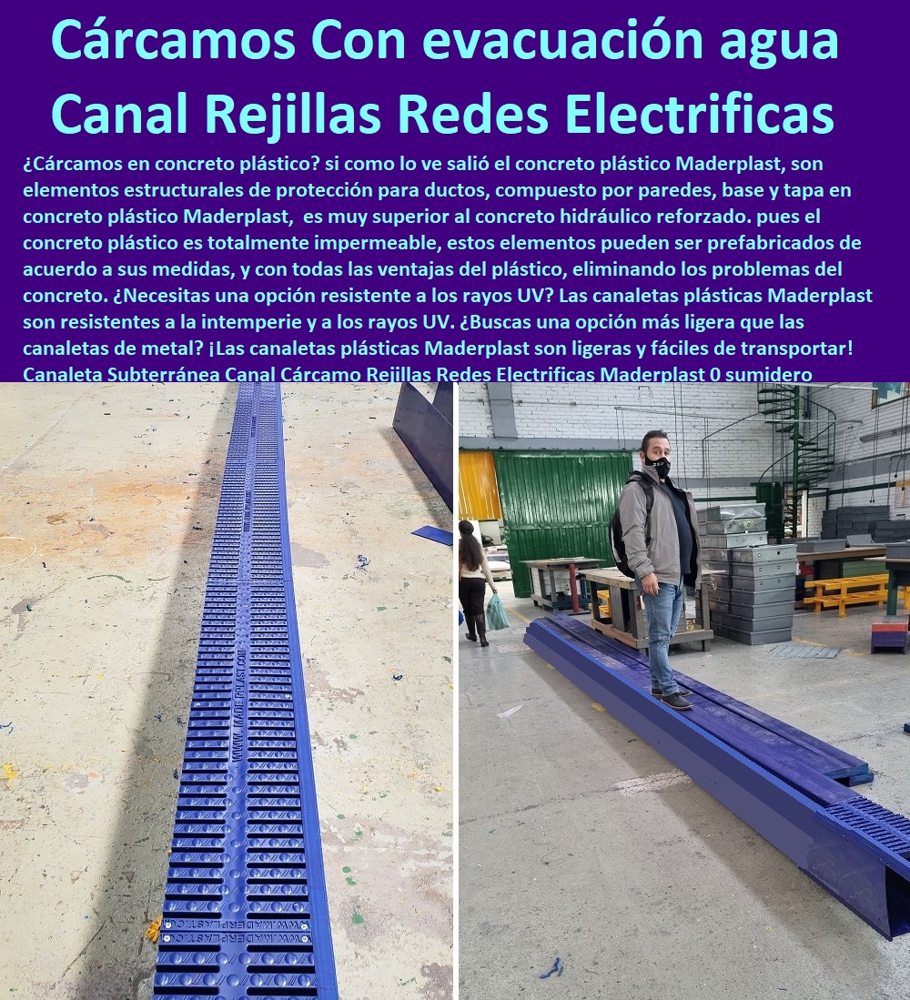 Canaleta Subterránea Canal Cárcamo Rejillas Redes Electrificas Maderplast 0 sumidero en polipropileno o salidas de cárcamo 0 desagüe de cárcamos evacuación de aguas 0 canal construcción y operación de tuberías neumáticas 0 Cárcamo redes 0 Canaleta Subterránea Canal Cárcamo Rejillas Redes Electrificas Maderplast 0 sumidero en polipropileno o salidas de cárcamo 0  Fábrica  De Materiales Para Redes Eléctricas´ 0 Suministro E Instalación´ Proveedor Distribuidor´ Tapas Para Cajas De Redes Eléctricas´ 0 Cerramiento Aislante De Electricidad 0 Cajas De Acometidas Eléctricas 0 Cajas De Redes Electricas Subterraneas 0 Cajas Herméticas Para Redes De Alta 0 Cajas Herméticas Para Redes De Baja Tensión Subterráneas 0 Caja Para Medidor Domiciliaria 0 Caja Para Medidores A La Pared 0 Cajas Para Nichos De Medidor 0 Poste De Señalización De Redes Eléctricas desagüe de cárcamos evacuación de aguas 0 canal construcción y operación de tuberías neumáticas 0 Cárcamo redes 0 