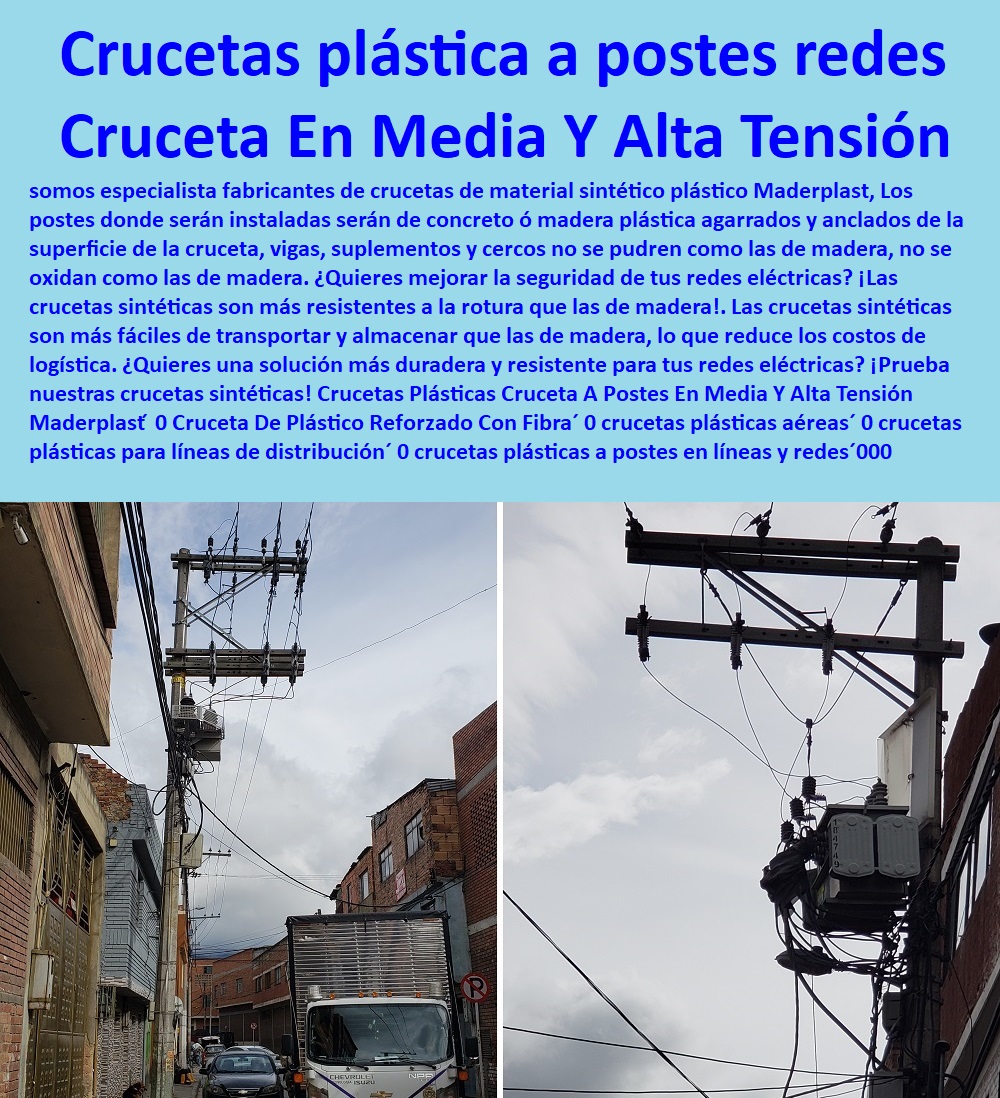 Crucetas Plásticas Cruceta A Postes En Media Y Alta Tensión Maderplast ́ 0  Fábrica  De Materiales Para Redes Eléctricas´ 0 Suministro E Instalación´ Proveedor Distribuidor´ Tapas Para Cajas De Redes Eléctricas´ 0 Cerramiento Aislante De Electricidad 0 Cajas De Acometidas Eléctricas 0 Cajas De Redes Electricas Subterraneas 0 Cajas Herméticas Para Redes De Alta 0 Cajas Herméticas Para Redes De Baja Tensión Subterráneas 0 Caja Para Medidor Domiciliaria 0 Caja Para Medidores A La Pared 0 Cajas Para Nichos De Medidor 0 Poste De Señalización De Redes Eléctricas Cruceta De Plástico Reforzado Con Fibra 0 crucetas plásticas aéreas 0 crucetas plásticas para líneas de distribución 0 crucetas plásticas a postes en redes 0 Crucetas Plásticas Cruceta A Postes En Media Y Alta Tensión Maderplast ́ 0 Cruceta De Plástico Reforzado Con Fibra´ 0 crucetas plásticas aéreas´ 0 crucetas plásticas para líneas de distribución´ 0 crucetas plásticas a postes en redes´ 0