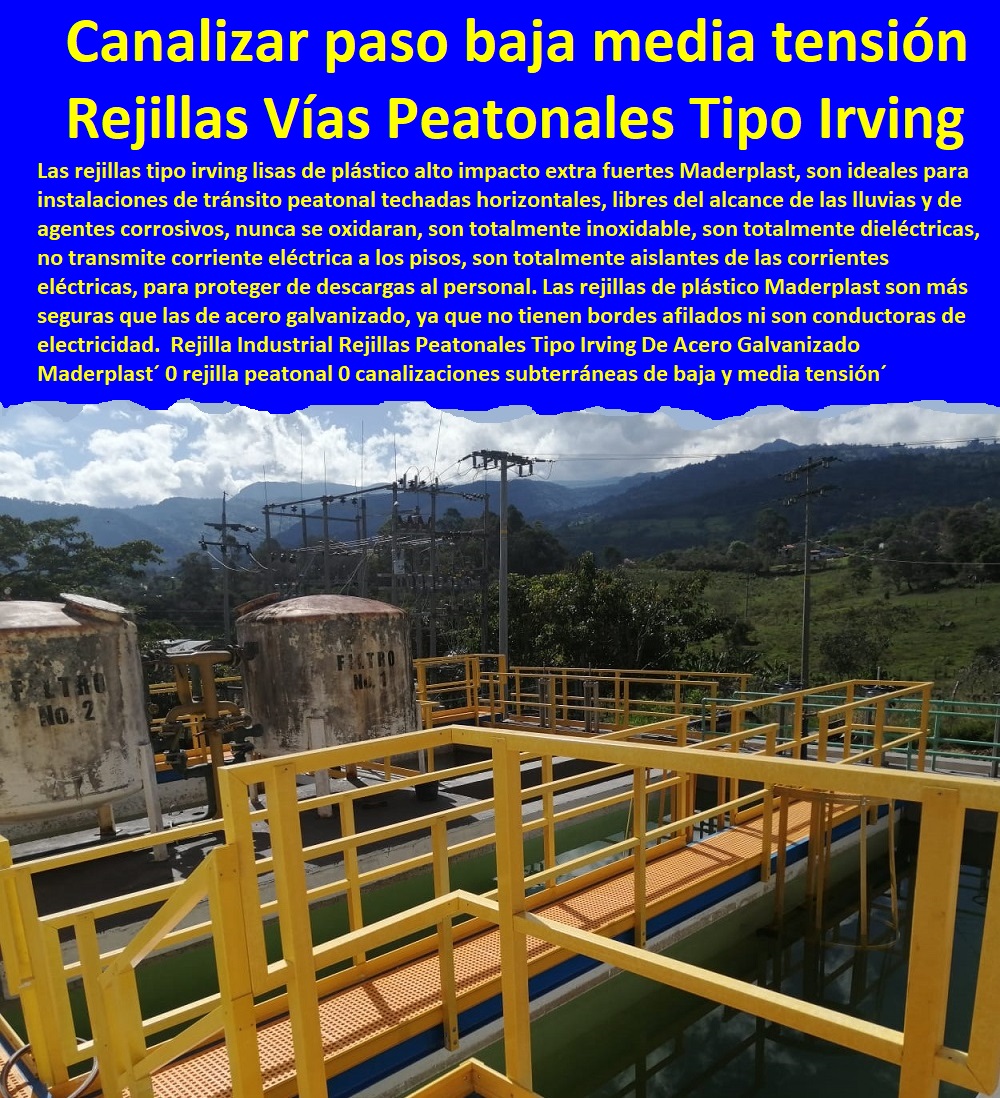 Rejilla Industrial Rejillas Peatonales Tipo Irving De Acero Galvanizado Maderplast 0 rejilla plataforma peatonal 0 canalizaciones subterráneas de baja y media tensión 0 sistema de canales colectores que descargan 0  Fábrica  De Materiales Para Redes Eléctricas´ 0 Suministro E Instalación´ Proveedor Distribuidor´ Tapas Para Cajas De Redes Eléctricas´ 0 Tapas De Cajas De Acometidas Eléctricas´ 0 Tapas De Redes Eléctricas Alta Y Media Tensión´ 0 Pasos Para Pozos De Inspección Eléctricos´ 0 Pasos Step De Pozos Eléctricos´ 0 Escaleras De Pozos De Inspección Eléctrica´ 0 Cerramientos Antichispa´ 0 Cerramientos Antiestático´ Cárcamo Cableado Rejilla 00 Rejilla Industrial Rejillas Peatonales Tipo Irving De Acero Galvanizado Maderplast´ 0 rejilla plataforma peatonal 0 canalizaciones subterráneas de baja y media tensión´ 0 sistema de canales colectores que descargan´ 0 Cárcamo Cableado Rejilla´ 00