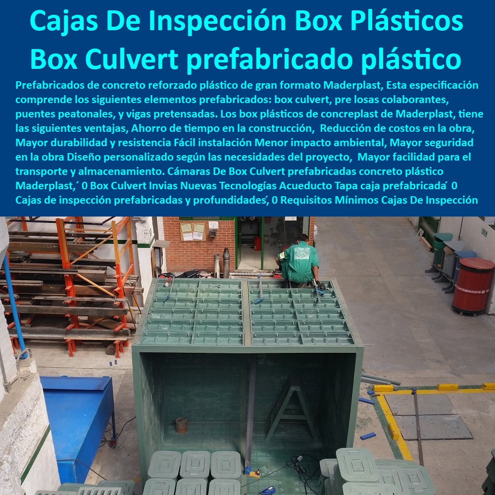 Cámaras De Box Culvert prefabricadas concreto plástico Maderplast 0 Box Culvert Invias Nuevas Tecnologías Acueducto Tapa caja prefabricada ́ 0 Cajas de inspección prefabricadas y profundidadeś 0 Requisitos Mínimos Para Cajas De Inspección Box Cámaras De Box Culvert prefabricadas  PRODUCTOS PARA EMPRESAS DE ACUEDUCTOS Y ALCANTARILLADOS 0  procesos de contratación de la empresa, diseño y desarrollo´, 0  La Infraestructura de Alcantarillado´ fábrica fabricantes´, 0  sistemas de alcantarillado, estaciones de bombeo,´, 0  Conjunto de materiales estructuras y equipos´, 0  ¿Cuáles son los elementos de un proyecto de abastecimiento?´, 0  Directorio de Proponentes´ distribuidor importador´, 0  Contratista o proveedor todos los elementos´, 0  procesos de contratación de la empresa, diseño y desarrollo´, 0  importador al por mayor de materiales de construcción acueductos´, 0  Proveedores. Sistema de Información´ materiales´, 0  sistemas de alcantarillado, plantas de tratamiento,´, 0  ¿Qué materiales se ocupan en un sistema de alcantarillado?´, 0  Manual Guía De Diseño Y Construcción De Alcantarillados´, 0  Proveedores. Sistema de Información´ materiales´, 0  Proveedores. Sistema de Información´ materiales´, 0  concreto plástico Maderplast,´ 0 Box Culvert Invias Nuevas Tecnologías Acueducto Tapa caja prefabricada ́ 0 Cajas de inspección prefabricadas y profundidades,́ 0 Requisitos Mínimos Para Cajas De Inspección Box