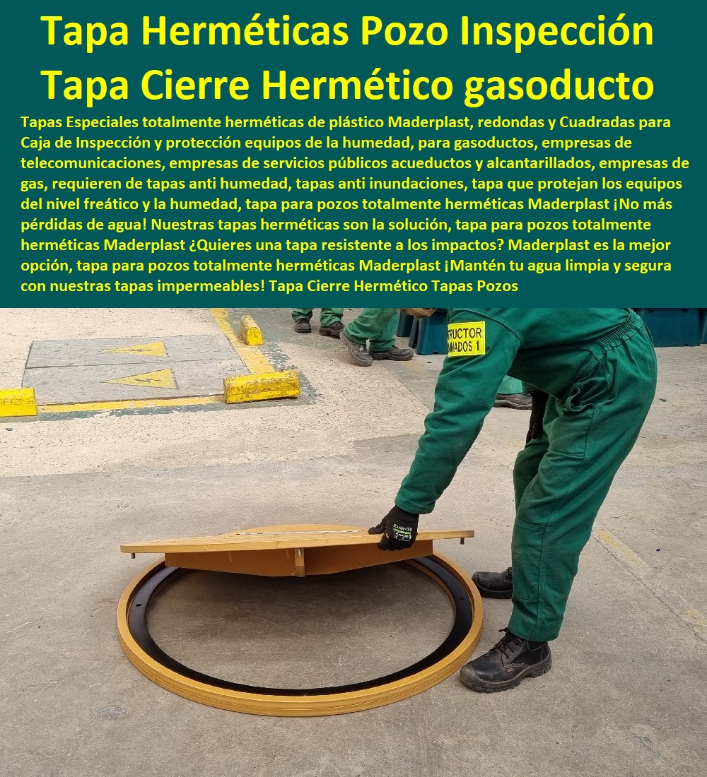 Tapa Cierre Hermético Tapas Pozos De Inspección Alcantarillado Maderplast 0 Tapa Hermética Con Manija Caja de inspección con fondo y sirven para soportar la tapa 0 Tapa Hermética Con Manija Cajas De Inspección Aguas Negras plasticas Hermética 0 PRODUCTOS PARA EMPRESAS DE ACUEDUCTOS Y ALCANTARILLADOS 0  Proceso de Inscripción de Proveedores´, 0  Los elementos de diseño para acueductos y alcantarillados´, 0  sistemas de alcantarillado, colectores,´, 0  Proveedores y contratistas EPM´ proveedor mayorista´, 0  Proveedores y Contratistas´ distribuidor importador´, 0  alcantarillado elementos estaciones de bombe´, 0  Accesorios para Acueducto y alcantarillado´, 0  Proveedores y contratistas´ productos listos de plástico´, 0  Conjunto de materiales que conducen el agua potable´, 0  Registro de proveedores y contratistas´ fábrica fabricantes´, 0  precios apu manual para el cálculo de redes de alcantarillado´, 0  guía de diseño y construcción de alcantarillados´, 0  repuestos y refacciones operación y mantenimiento de redes de acueducto y alcantarillado´, 0  alcantarillado elementos  descarga final´, 0  procesos de contratación de la empresa, diseño y desarrollo´, 0  Tapa Cierre Hermético Tapas Pozos De Inspección Alcantarillado Maderplast´ 0 Tapa Hermética Con Manija Caja de inspección con fondo y sirven para soportar la tapa´ 0 Tapa Hermética Con Manija  Cajas De Inspección Aguas Negras plasticas´ Hermética