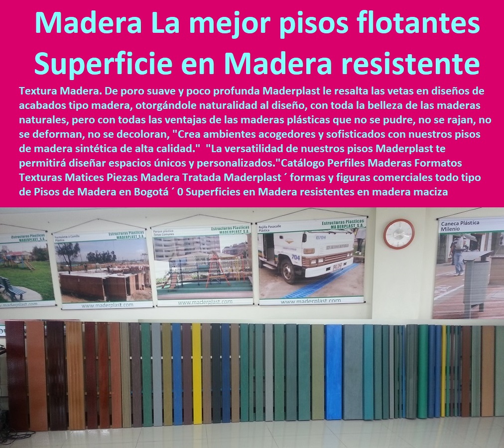 Catálogo Perfiles Maderas Formatos Texturas Matices Piezas Madera Tratada Maderplast formas y figuras comerciales todo tipo de Pisos de Madera en Bogotá 0 Superficies en Madera resistentes en madera maciza 0  PISOS MADERA PLÁSTICA MADERPLAST 0 FÁBRICA PROVEEDOR SUMINISTRO E INSTALACION PISO DECK LISTÓN MADERA 0 PISO DE MADERA PLÁSTICA 0 proveedores de pisos de madera plástica Maderplast 0 Resistencia a la intemperie: La tarima soportará condiciones climáticas extremas sin sufrir daños. ´ - 0 El mejor precio por metro cuadrado m2 Maderplast 0 Económicos: Tienen un precio competitivo en comparación con otros materiales similares. ´ - 0 Nuevos diseños suelos de madera Maderplast 0 Apto para todas las edades: Proporciona seguridad para personas de todas las edades, incluyendo niños y adultos mayores. ´ - 0 fábrica de pisos y suelos tipo deck Maderplast 0 Pisos de garantía ́ - 0 pisos anti humedad de plástico Maderplast 0 Resistencia a la abrasión: Soportan el tráfico constante sin desgastarse fácilmente. ´ - 0 Pisos Flexibles Suelos Cubiertos Con Maderplast 0  Comodidad: Proporciona una superficie cómoda para caminar incluso descalzo. ´ - Qué es mejor el piso flotante 9 Catálogo Perfiles Maderas Formatos Texturas Matices Piezas Madera Tratada Maderplast ´ formas y figuras comerciales todo tipo de Pisos de Madera en Bogotá ´ 0 Superficies en Madera resistentes en madera maciza ´ 0 Qué es mejor el piso flotante 9