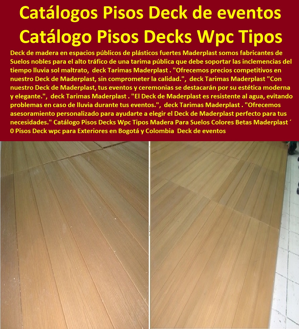 Catálogo Pisos Decks Wpc Tipos Madera Para Suelos Colores Betas Maderplast 0 Pisos Deck wpc para Exteriores en Bogotá y Colombia 0 Deck para eventos en el Orquideorama 0 deck comercial deck plástico 0 Deck de eventos Catálogo Pisos Deck Catálogo Pisos Decks Wpc Tipos Madera Para Suelos Colores Betas Maderplast ´ 0 Pisos Deck wpc para Exteriores en Bogotá y Colombia ´ 0  PISOS MADERA PLÁSTICA MADERPLAST 0 FÁBRICA PROVEEDOR SUMINISTRO E INSTALACION PISO DECK LISTÓN MADERA 0 PISO DE MADERA PLÁSTICA 0  Los más baratos bordes de piscinas de madera Maderplast 0 Resistencia al deslizamiento: Evitan resbalones y caídas, especialmente en áreas con alta humedad. ´ - 0 promoción precios bajos pisos Maderplast 0 Fácil reparación: En caso de daños, se pueden reemplazar fácilmente las piezas afectadas. ´ - 0 Fabricante de cubiertas suelos pisos Maderplast 0 Resistencia a la humedad: No se deforman ni se hinchan en contacto con el agua. ´ - 0 Pisos Atérmicos Para Piscinas Suelos Cubiertos Con Maderplast 0  Pisos de colores variados ́ - 0 Los Mejores Pisos Del Mundo Son Maderplast 0  Antideslizante: Proporcionan una superficie segura para caminar, incluso cuando están mojados. ´ - 0 Nuevos diseños suelos de madera Maderplast 0 Resistencia a la abrasión: No se desgasta fácilmente debido al uso constante. ´ - Deck para eventos en el Orquideorama ´ 0 deck comercial deck plástico ´ 0 Deck de eventos Catálogo Pisos Deck