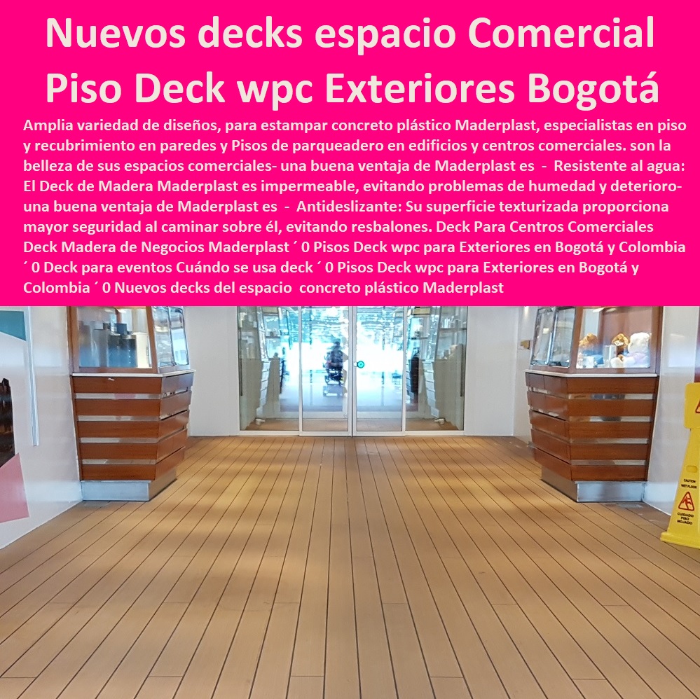 Deck Para Centros Comerciales Deck Madera de Negocios Maderplast 0 0 PISOS MADERA PLÁSTICA MADERPLAST 0 FÁBRICA PROVEEDOR SUMINISTRO E INSTALACION PISO DECK LISTÓN MADERA 0 PISO DE MADERA PLÁSTICA 0  Pisos Radiantes Suelos Cubiertos Con Maderplast 0  Resistente a manchas y derrames, lo que facilita su limpieza y mantenimiento. ´ - 0 proveedores de pisos de madera plástica Maderplast 0 No se astilla ni se agrieta con el tiempo, lo que garantiza la seguridad y durabilidad del piso. ´ - 0 Los más bellos decks de madera Maderplast 0 Mejora la apariencia y valor de la propiedad, lo que atrae a clientes que buscan invertir en su hogar. ´ - 0 los más finos materiales de madera Maderplast 0 Pisos hipoalergénicos ´ - 0 pisos atérmicos de plástico Maderplast 0  Pisos impermeables ´ - 0 Los más bellos decks de madera Maderplast 0 Mejora la navegación: Proporciona una base estable para los marineros, mejorando la navegación en general. ´ - Pisos Deck wpc para Exteriores en Bogotá y Colombia 0 Deck para eventos Cuándo se usa deck 0 Pisos Deck wpc para Exteriores en Bogotá y Colombia 0 Nuevos decks espacio Deck Para Centros Comerciales Deck Madera de Negocios Maderplast ´ 0 Pisos Deck wpc para Exteriores en Bogotá y Colombia ´ 0 Deck para eventos Cuándo se usa deck ´ 0 Pisos Deck wpc para Exteriores en Bogotá y Colombia ´ 0 Nuevos decks espacio