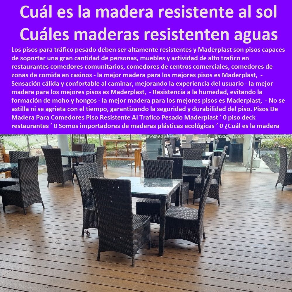 Pisos De Madera Para Comedores Piso Resistente Al Trafico Pesado Maderplast 0 piso deck restaurantes 0 Somos importadores de maderas plásticas ecológicas 0 Cuál es la madera resistente al sol 0 Qué tipo de piso es mejor para exteriores Pisos De Madera Para Comedores Piso Resistente Al Trafico Pesado Maderplast ´ 0 piso deck restaurantes ´ 0 Somos importadores de maderas plásticas ecológicas ´ 00 PISOS MADERA PLÁSTICA MADERPLAST 0 FÁBRICA PROVEEDOR SUMINISTRO E INSTALACION PISO DECK LISTÓN MADERA 0 PISO DE MADERA PLÁSTICA 0  Pisos Radiantes Suelos Cubiertos Con Maderplast 0  Resistente a manchas y derrames, lo que facilita su limpieza y mantenimiento. ´ - 0 proveedores de pisos de madera plástica Maderplast 0 No se astilla ni se agrieta con el tiempo, lo que garantiza la seguridad y durabilidad del piso. ´ - 0 Los más bellos decks de madera Maderplast 0 Mejora la apariencia y valor de la propiedad, lo que atrae a clientes que buscan invertir en su hogar. ´ - 0 los más finos materiales de madera Maderplast 0 Pisos hipoalergénicos ´ - 0 pisos atérmicos de plástico Maderplast 0  Pisos impermeables ´ - 0 Los más bellos decks de madera Maderplast 0 Mejora la navegación: Proporciona una base estable para los marineros, mejorando la navegación en general. ´ -  ¿Cuál es la madera resistente al sol ´ 0 ¿Qué tipo de piso es mejor para exteriores