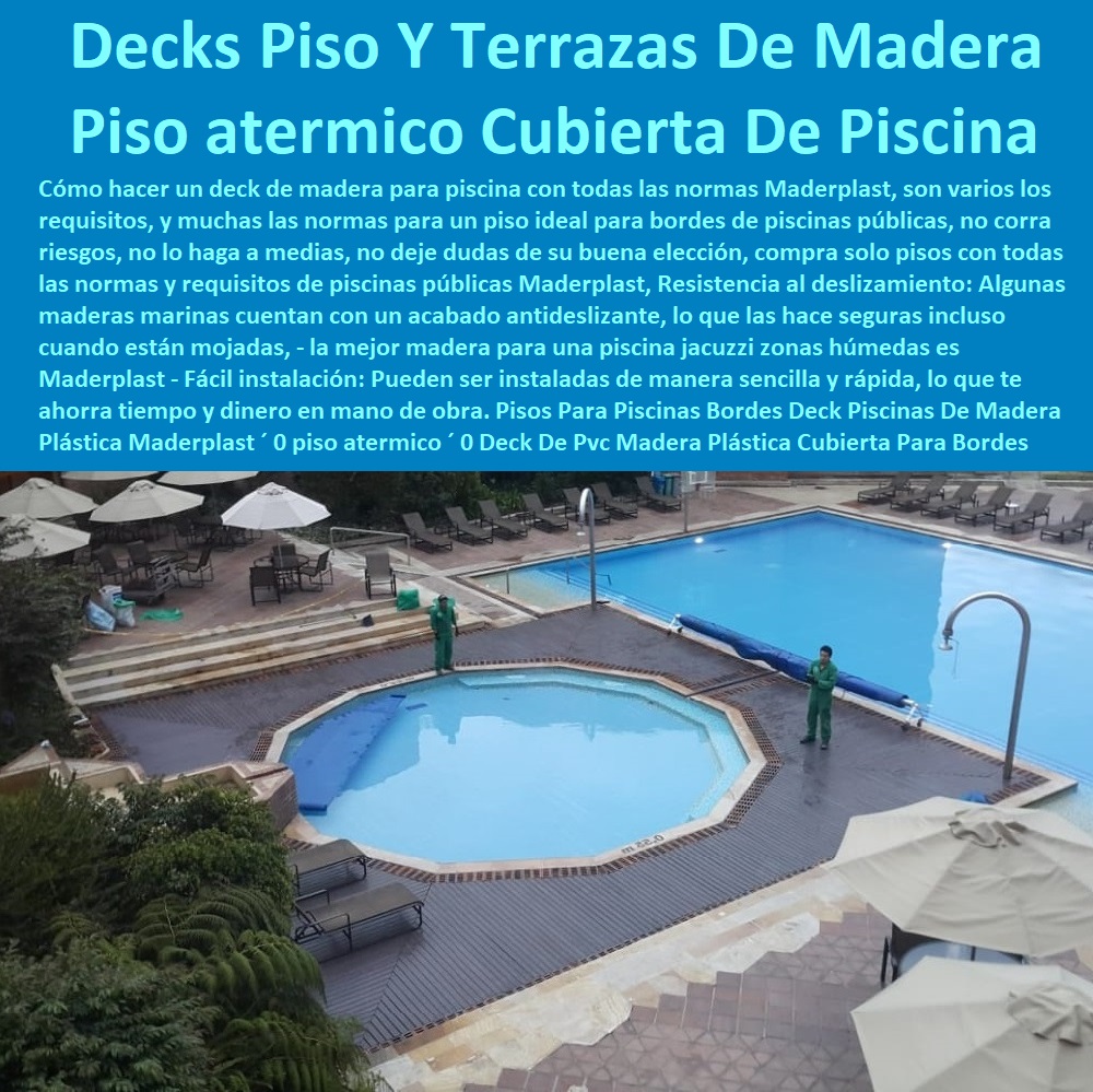 Pisos Para Piscinas Bordes Deck Piscinas De Madera Plástica Maderplast 0 piso atermico 0 Deck De Pvc Madera Plástica Cubierta Para Bordes De Piscina 0 ideas de deck para piscinas 0 Decks Pisos Y Terrazas De Madera Plástica 0  PISOS MADERA PLÁSTICA MADERPLAST 0 FÁBRICA PROVEEDOR SUMINISTRO E INSTALACION PISO DECK LISTÓN MADERA 0 PISO DE MADERA PLÁSTICA 0  Los más baratos bordes de piscinas de madera Maderplast 0 Resistencia al deslizamiento: Evitan resbalones y caídas, especialmente en áreas con alta humedad. ´ - 0 promoción precios bajos pisos Maderplast 0 Fácil reparación: En caso de daños, se pueden reemplazar fácilmente las piezas afectadas. ´ - 0 Fabricante de cubiertas suelos pisos Maderplast 0 Resistencia a la humedad: No se deforman ni se hinchan en contacto con el agua. ´ - 0 Pisos Atérmicos Para Piscinas Suelos Cubiertos Con Maderplast 0  Pisos de colores variados ́ - 0 Los Mejores Pisos Del Mundo Son Maderplast 0  Antideslizante: Proporcionan una superficie segura para caminar, incluso cuando están mojados. ´ - 0 Nuevos diseños suelos de madera Maderplast 0 Resistencia a la abrasión: No se desgasta fácilmente debido al uso constante. ´ - Deck madera Pisos Para Piscinas Bordes Deck Piscinas De Madera Plástica Maderplast ´ 0 piso atermico ´ 0 Deck De Pvc Madera Plástica Cubierta Para Bordes De Piscina ´ 0 ideas de deck para piscinas ´ 0 Decks Pisos Y Terrazas De Madera Plástica ´ 0 Deck madera