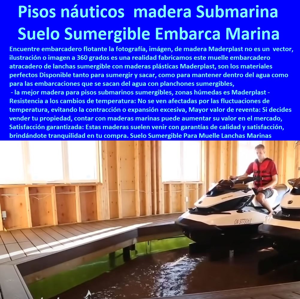 Suelo Sumergible Para Muelle Lanchas Marinas Piso Para Embarcadero Maderplast 0 Pisos para lanchas nauticos veleros y embarcaciones deck 0 carpintería deck cubiertas embarcaciones 0 pisos náuticos madera marina 0 Cubierta De Un Barco  Suelo Sumergible Para Muelle Lanchas Marinas Piso Para Embarcadero Maderplast ´ 0 0 PISOS MADERA PLÁSTICA MADERPLAST 0 FÁBRICA PROVEEDOR SUMINISTRO E INSTALACION PISO DECK LISTÓN MADERA 0 PISO DE MADERA PLÁSTICA 0  Pisos Radiantes Suelos Cubiertos Con Maderplast 0  Resistente a manchas y derrames, lo que facilita su limpieza y mantenimiento. ´ - 0 proveedores de pisos de madera plástica Maderplast 0 No se astilla ni se agrieta con el tiempo, lo que garantiza la seguridad y durabilidad del piso. ´ - 0 Los más bellos decks de madera Maderplast 0 Mejora la apariencia y valor de la propiedad, lo que atrae a clientes que buscan invertir en su hogar. ´ - 0 los más finos materiales de madera Maderplast 0 Pisos hipoalergénicos ´ - 0 pisos atérmicos de plástico Maderplast 0  Pisos impermeables ´ - 0 Los más bellos decks de madera Maderplast 0 Mejora la navegación: Proporciona una base estable para los marineros, mejorando la navegación en general. ´ - Pisos para lanchas nauticos, veleros y embarcaciones deck ´ 0 carpintería deck cubiertas embarcaciones ´ 0 pisos náuticos ´ madera marina ´ 0 Cubierta De Un Barco ´