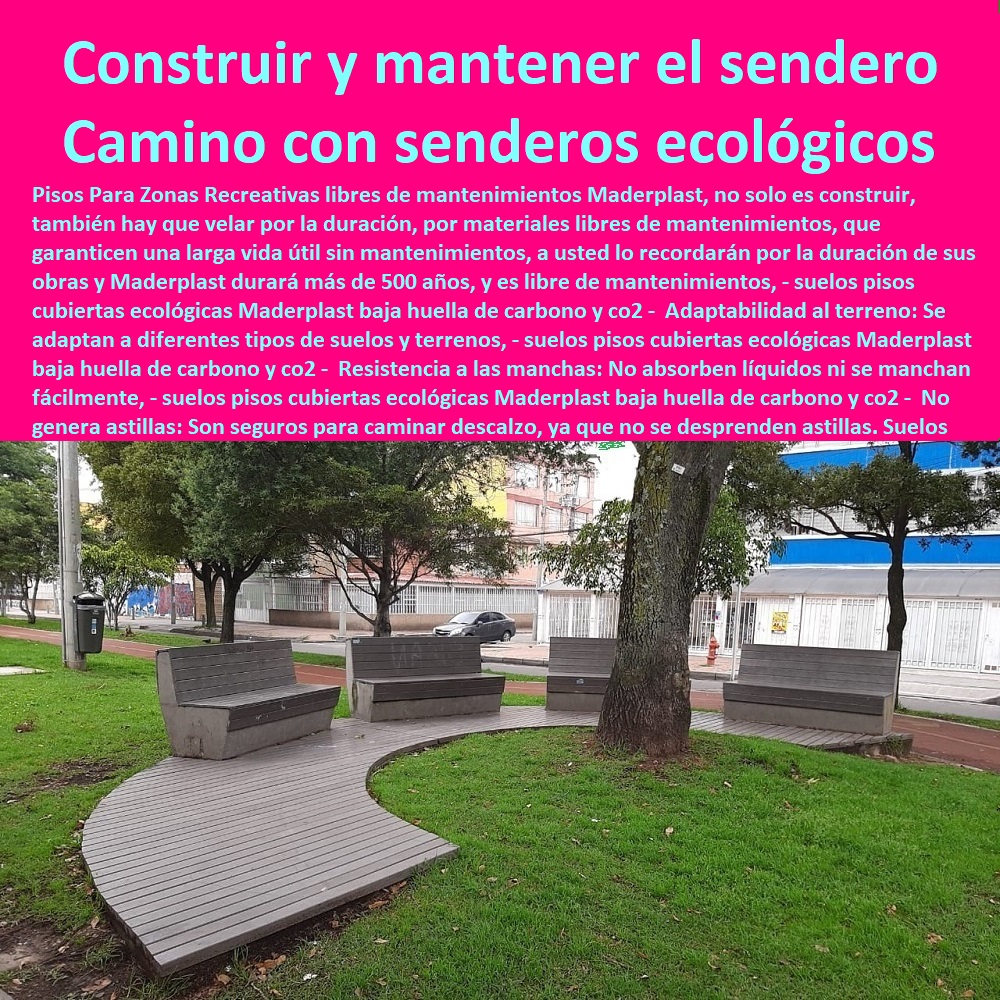 Suelos para parques pisos para paseos caminos senderos ecológicos Maderplast 0 Pavimentos especiales y materiales para suelos en espacios 0 Propuesta Y Selección De Un Sendero Pisos Suelos Caminos 0 construcción y mantenimiento de senderos Suelos para parques pisos para paseos caminos senderos ecológicos Maderplast ´ 0 Pavimentos especiales y materiales para suelos en espacios ´ 0 Propuesta Y Selección De Un Sendero Pisos Suelos Caminos ´ 0 0 PISOS MADERA PLÁSTICA MADERPLAST 0 FÁBRICA PROVEEDOR SUMINISTRO E INSTALACION PISO DECK LISTÓN MADERA 0 PISO DE MADERA PLÁSTICA 0  Pisos Radiantes Suelos Cubiertos Con Maderplast 0  Resistente a manchas y derrames, lo que facilita su limpieza y mantenimiento. ´ - 0 proveedores de pisos de madera plástica Maderplast 0 No se astilla ni se agrieta con el tiempo, lo que garantiza la seguridad y durabilidad del piso. ´ - 0 Los más bellos decks de madera Maderplast 0 Mejora la apariencia y valor de la propiedad, lo que atrae a clientes que buscan invertir en su hogar. ´ - 0 los más finos materiales de madera Maderplast 0 Pisos hipoalergénicos ´ - 0 pisos atérmicos de plástico Maderplast 0  Pisos impermeables ´ - 0 Los más bellos decks de madera Maderplast 0 Mejora la navegación: Proporciona una base estable para los marineros, mejorando la navegación en general. ´ - construcción y mantenimiento de senderos