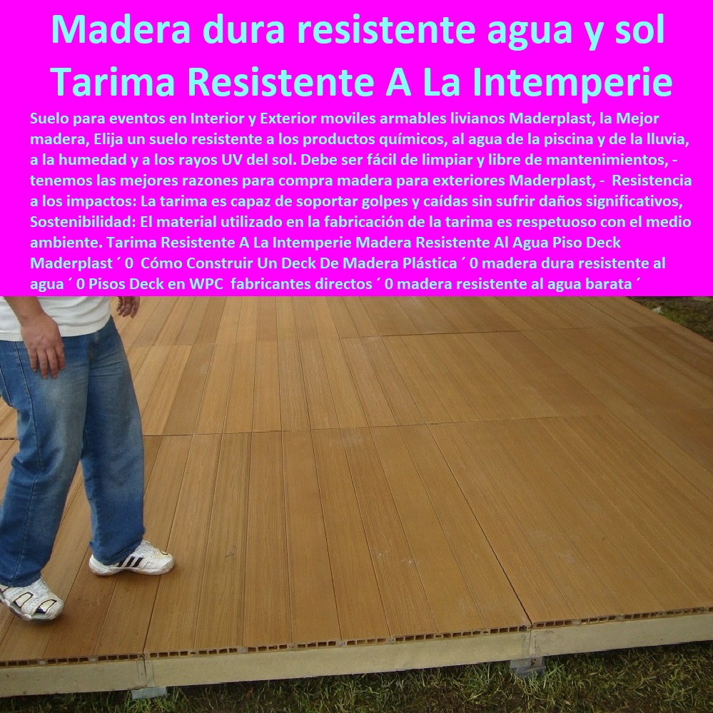 Tarima Resistente A La Intemperie Madera Resistente Al Agua Piso Deck Maderplast 0 Cómo Construir Un Deck De Madera Plástica 0 madera dura resistente al agua 0 Pisos Deck en WPC fabricantes directos 0 madera resistente al agua barata  Tarima Resistente A La Intemperie Madera Resistente Al Agua Piso Deck Maderplast ´ 0  Cómo Construir Un Deck De Madera Plástica ´ 0 madera dura resistente al agua ´ 0 Pisos Deck en WPC  fabricantes directos ´ 0  PISOS MADERA PLÁSTICA MADERPLAST 0 FÁBRICA PROVEEDOR SUMINISTRO E INSTALACION PISO DECK LISTÓN MADERA 0 PISO DE MADERA PLÁSTICA 0   Los más durables tarimas de madera Maderplast 0 Seguridad: La tarima cumple con los estándares de seguridad, garantizando un uso sin riesgos. ´ - 0 pisos anti caídas de plástico Maderplast 0 Resistente a la decoloración causada por productos químicos, lo que garantiza una apariencia duradera. ´ - 0 la mejor calidad de pisos es Maderplast 0 Pisos resistentes ´ - 0 ventajas cualidades y bondades pisos Maderplast 0 Resistencia a los rayos UV: No se decoloran ni se dañan por la exposición al sol. ´ - 0 pisos anti humedad de plástico Maderplast 0 Resistente al agua y a la humedad, lo que lo hace ideal para baños y cocinas. ´ - 0 Los más finos materiales de madera Maderplast 0 Resistencia a los insectos: No tendrás que preocuparte por plagas de insectos que puedan dañar la tarima. ´ - madera resistente al agua barata ´