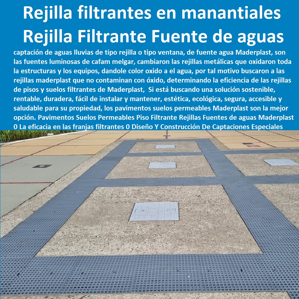 Pavimentos Suelos Permeables Piso Filtrante Rejillas Fuentes de aguas Maderplast 0 La eficacia en las franjas filtrantes 0 Diseño Y Construcción De Captaciones Especiales 0 vrejilla de galerías filtrantes en Fuentes Bailarinas 0 Danzante 0 rejilla 0 Pavimentos Suelos Permeables Piso Filtrante Rejillas Fuentes de aguas Maderplast 0 La eficacia en las franjas filtrantes 0 Diseño Y Construcción De Captaciones Especiales 0 rejilla de galerías filtrantes en Fuentes Bailarinas 0 Danzante 0 rejilla