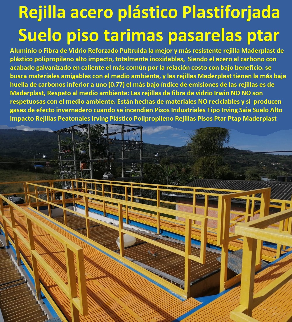 Rejillas Peatonales Irving  PISOS INDUSTRIALES MADERPLAST 0 Rejillas Industriales Maderplast 0 Suelos Industriales Maderplast 0 Cubiertas Industriales Maderplast 0 Construcción Pisos Industriales 0 Pisos industriales y comerciales 0 Sistemas de pisos poliméricos 0 Productos de Revestimiento para Pisos Industriales 0 Suelos industriales plásticos polipropileno 0 Pavimentos Industriales 0 Pisos de concreto 0 Pisos de poliuretano 0 Pisos epóxicos 0 Pisos conductivos 0 Pisos para fabricas y bodegas 0 piso Antiestático 0 Pisos industriales y comerciales 0 pisos industriales antideslizante 0 Diseño y Construcción de Pisos Industriales 0 Plástico Polipropileno Rejillas Pisos Ptar Ptap Maderplast 0 suelos pisos tarimas pasarelas superficies plásticas 0 Rejilla de acero electroforjadas plastificadas inoxidables 0 rejilla irving is 05 18 x 34 0 Rejas Acero Rejillas Peatonales Irving Plástico Polipropileno Rejillas Pisos Ptar Ptap Maderplast 0 suelos pisos tarimas pasarelas superficies plásticas 0 Rejilla de acero electroforjadas plastificadas inoxidables 0 rejilla irving is 05 18 x 34 0 Rejas Acero