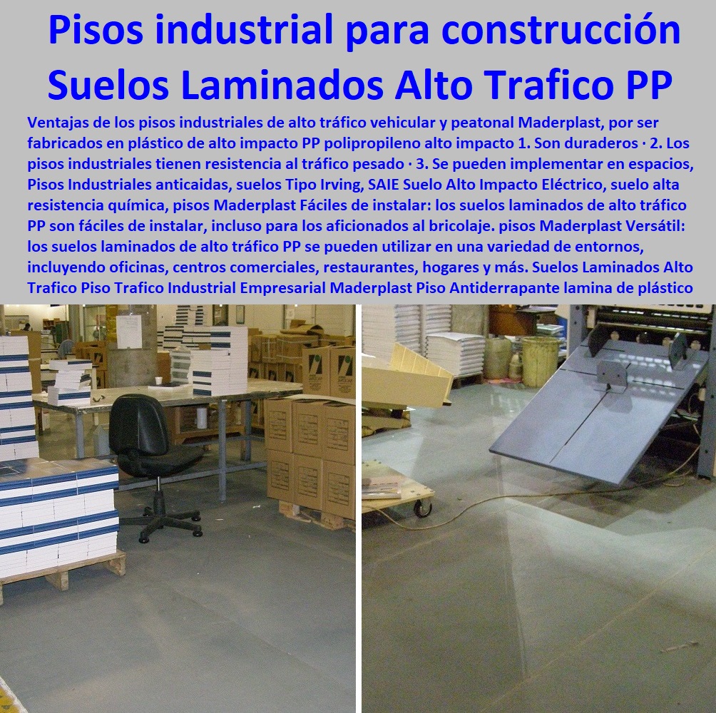 Suelos Laminados Alto Trafico Piso Trafico Industrial Empresarial Maderplast 0 Piso Antiderrapante lamina de plástico Desplegado 0 piso laminado precio colombia 0 Qué es un suelo laminado tipos 0 Piso industrial para construcción 0  PISOS INDUSTRIALES MADERPLAST 0 Rejillas Industriales Maderplast 0 Suelos Industriales Maderplast 0 Cubiertas Industriales Maderplast 0 Construcción Pisos Industriales 0 Pisos industriales y comerciales 0 Sistemas de pisos poliméricos 0 Productos de Revestimiento para Pisos Industriales 0 Suelos industriales plásticos polipropileno 0 Pavimentos Industriales 0 Pisos de concreto 0 Pisos de poliuretano 0 Pisos epóxicos 0 Pisos conductivos 0 Pisos para fabricas y bodegas 0 piso Antiestático 0 Pisos industriales y comerciales 0 pisos industriales antideslizante 0 Diseño y Construcción de Pisos Industriales 0 Piso Laminado Suelos Laminados Alto Trafico Piso Trafico Industrial Empresarial Maderplast 0 Piso Antiderrapante lamina de plástico Desplegado 0 piso laminado precio colombia 0 Qué es un suelo laminado tipos 0 Piso industrial para construcción 0 Piso Laminado