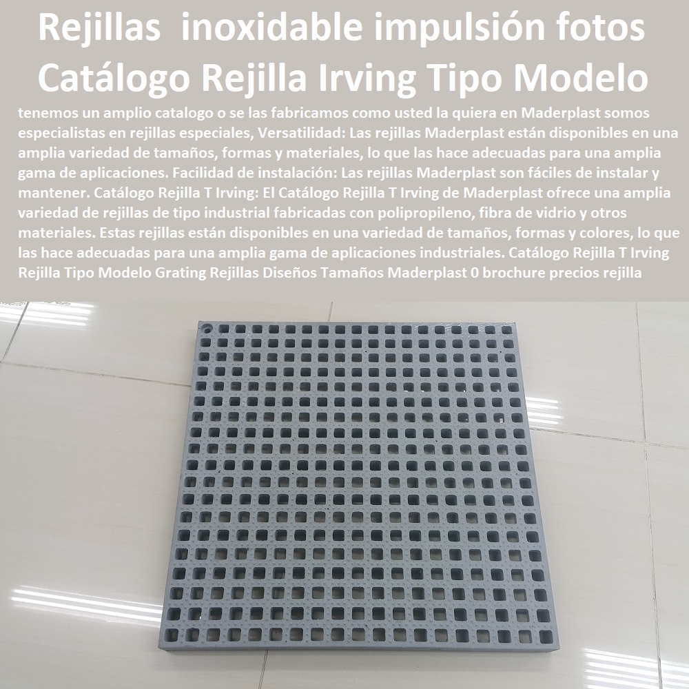 Catálogo Rejilla T Irving Rejilla Tipo Modelo Grating Rejillas Diseños  FÁBRICA DISTRIBUIDOR COMPRAR VENTA SUMINISTRO E INSTALACION REJILLAS INDUSTRIALES 0 REJILLAS PLÁSTICAS FUERTES 0 CANALETAS CON REJILLAS PEATONALES 0 Tipos De Rejillas De Acero Inoxidable 0 Cárcamos para pisos 0 rejillas, cárcamos y canales de desagüe 0 En línea 0 "cárcamos industriales" 0 Rejillas De Pared 0 Rejillas de drenaje 0 "dispositivos de captación y conducción de flujos líquidos" 0 Drenaje 0 Rejillas de drenaje para aguas pluviales de acero inoxidable 0 Aguas residuales 0 Canaletas para jardines 0 Rejillas para patios 0 Rejillas Decorativas 0 Rejillas de drenaje para aguas pluviales 0 Web 0 "elementos de drenaje y saneamiento" 0 Rejillas para pisos 0 Cárcamos de alta capacidad para aguas pluviales 0 Pavimentos 0 Enrejado plástico inoxidable 0 Cárcamos prefabricados para aguas residuales de acero galvanizado 0 Canaletas de aluminio para terrazas con protección antideslizante 0 Calles 0 Venta en línea 0 Reembolso 0 Oferta 0 Rejillas para terrazas 0 "Rejillas Plásticas Para Cocina" 0 Rejillas de plástico para patios Tamaños Maderplast 0 brochure precios rejilla 0 Rejillas industriales de protección 0 rejilla irving medidas 0 rejilla irving inoxidable plástica 0 rejilla impulsión foto 0 Catálogo Rejilla T Irving Rejilla Tipo Modelo Grating Rejillas Diseños Tamaños Maderplast 0 brochure precios rejilla 0 Rejillas industriales de protección 0 rejilla irving medidas 0 rejilla irving inoxidable plástica 0 rejilla impulsión foto