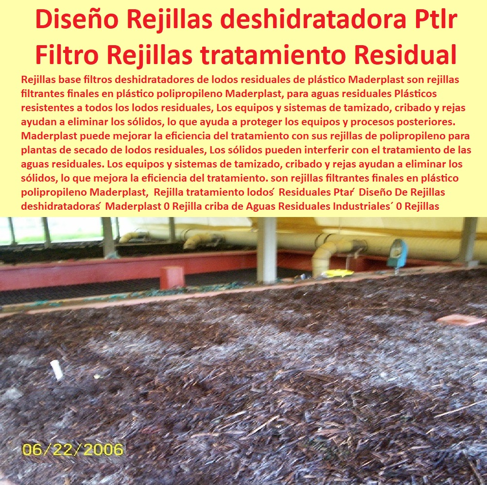 Rejilla tratamiento lodos ́ Residuales Ptar ́ Diseño De Rejillas deshidratadoras ́ Maderplast 0 Rejilla criba de Aguas Residuales Industriales 0 Rejillas retienen en el material grueso es retener basuras 0 rejillas para separar objetos de agua 00 Rejilla tratamiento lodos ́ Residuales Ptar ́ Diseño De Rejillas deshidratadoras ́ Maderplast 0 Rejilla criba de Aguas Residuales Industriales´ 0  FÁBRICA DISTRIBUIDOR COMPRAR VENTA SUMINISTRO E INSTALACION REJILLAS INDUSTRIALES 0 REJILLAS PLÁSTICAS FUERTES 0 CANALETAS CON REJILLAS PEATONALES 0 "en línea" 0 "comprar" 0 Rejillas de drenaje para aguas pluviales 0 Terraza 0 Internet 0 Cárcamos de hormigón para drenaje de alta capacidad 0 Instalaciones de captación y evacuación de aguas residuales 0 Promoción 0 Compras online 0 Componentes de sistemas de drenaje y saneamiento 0 Cárcamos para desagües 0 Comprar 0 Rejillas De Aluminio 0 Rejillas De Acero Inoxidable 0 Cárcamos para patios 0 Rejilla Plástica Sobre Medidas 0 Rejillas De Techo 0 Rejillas De Extracción 0 Cárcamos de alta capacidad para aguas pluviales 0 Cárcamos prefabricados para aguas residuales 0 Venta por internet 0 "cárcamos" 0 Rejillas de acero inoxidable para desagües 0 compra de rejillas, cárcamos y canaletas 0 Rejillas para drenaje de aguas pluviales 0 compra de rejillas, cárcamos y canaletas 0 Rejillas De Protección 0 Rejillas antideslizantes para desagües 0 Rejillas retienen en el material grueso es retener basuras 0 rejillas para separar objetos de agua 00 