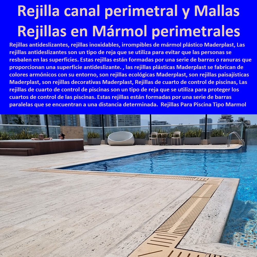 Rejillas Para Piscina Tipo Marmol Curvas Rejilla Esquinera De Mármol Piedra Maderplast 0 Rejilla carcamo perimetral 0 Rejillas en Mármol Para Piscinas 0 Rejillas de borde de piscina de PVC 0 rejilla para canal perimetral 0 Mallas para piscinas PP 0  FÁBRICA DISTRIBUIDOR COMPRAR VENTA SUMINISTRO E INSTALACION REJILLAS INDUSTRIALES 0 REJILLAS PLÁSTICAS FUERTES 0 CANALETAS CON REJILLAS PEATONALES 0 Rejillas De Pared 0 Rejillas De Techo 0 Rejillas De Suelo 0 Rejillas De Aire 0 Rejillas De Extracción 0 Rejillas De Impulsión 0 Rejillas Decorativas 0 "Rejillas Plásticas Para Baño" 0 "Rejillas Plásticas Para Cocina" 0 "Rejillas Plásticas Para Garaje" 0 "Rejillas Plásticas Para Conductos" 0 "Rejillas Plásticas Para Ventanas" 0 "Rejillas Plásticas Para Paredes" 0 Tipos De Rejillas De Pvc 0 Tipos De Rejillas De Aluminio 0 Tipos De Rejillas De Acero Inoxidable 0 Tipos De Rejillas 0 Tipos De Rejillas Plásticas 0 Reja plástica inoxidable 0 Mallas plástica inoxidable 0 Parrilla plástica inoxidable 0 Enrejado plástico inoxidable 0 Red plástica inoxidable 0 Marketplace 0 Cárcamos para jardines 0 Rejillas De Impulsión 0 Canaletas de acero galvanizado para jardines 0 Rejillas antideslizantes para desagües 0 Locales comerciales 0 Red plástica inoxidable 0 Aguas pluviales 0 Rejilla Plástica Para Piscina 0 Rejillas Para Piscina Tipo Marmol Curvas Rejilla Esquinera De Mármol Piedra Maderplast 0 Rejilla carcamo perimetral 0 Rejillas en Mármol Para Piscinas 0 Rejillas de borde de piscina de PVC 0 rejilla para canal perimetral 0 Mallas para piscinas PP 0 