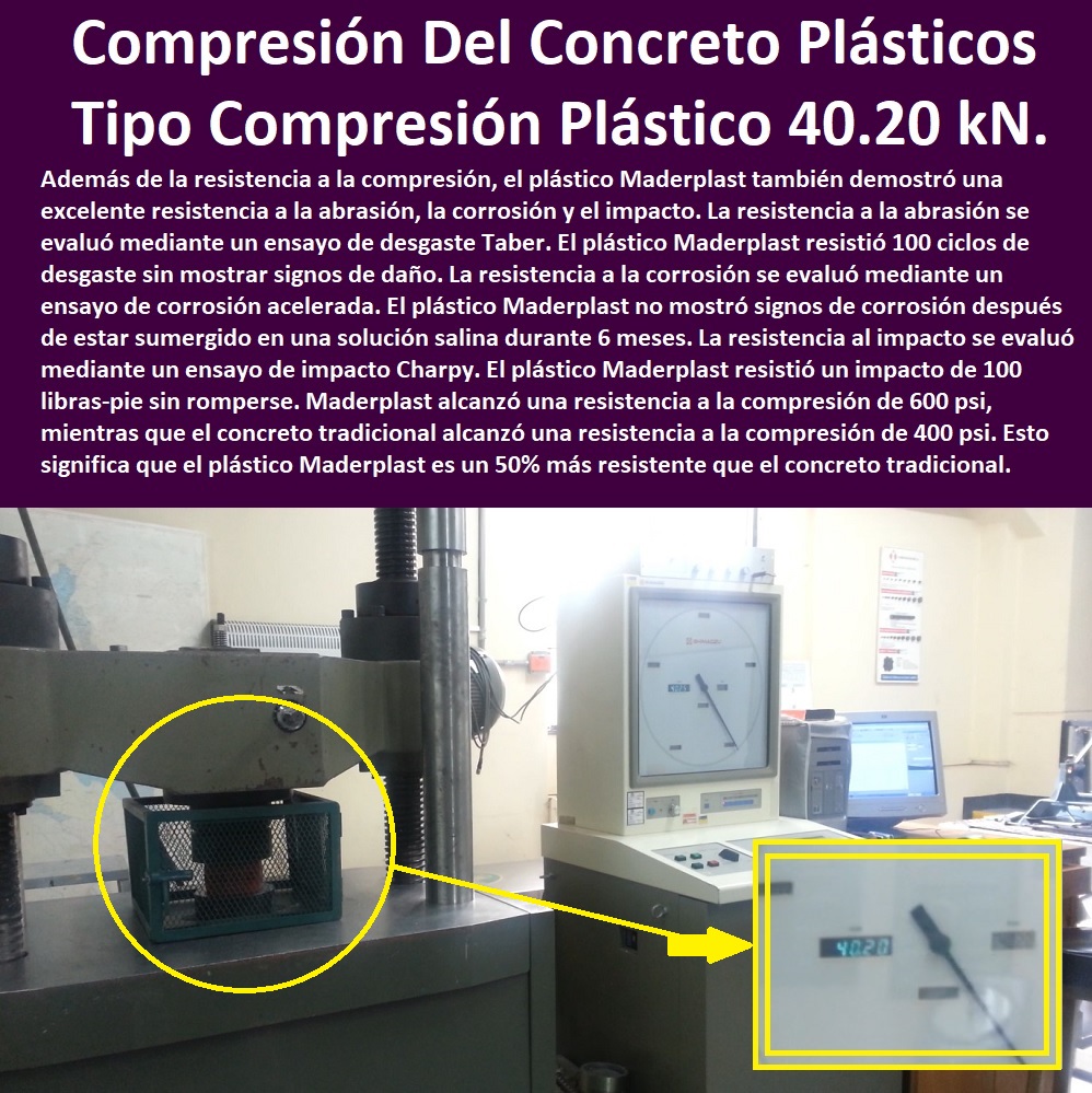 Prueba Compresión Plástico 40.20 kN.  MATERIALES MADERPLAST CON SUS FICHAS TECNICAS CARACTERISTICAS Y El ensayos destructivos y no destructivos pdf 0 Coeficiente de fricción mediante pruebas superficies plásticas 0 polipropileno ventajas y desventajas 0 resistencia del plástico 0 prueba punzón en plástico Maderplast 0 Crean el primer material indestructible 0 los 7 tipos de plásticos y sus características 0 resistencia al esfuerzo cortante material plástico 0 materiales más duros que existen en el mundo 0 Pruebas Balísticas De Materiales además de otras pruebas 0 Resistencia De Materiales Fricción del suelo plástico 0 Pruebas de seguridad química y de materiales 0 Placas blindaje arquitectónico fabricantes 0 Proceso de punzonado punzonamiento los valores 0 materiales resistentes ejemplos 0 ensayo de impacto 0 materiales anti deslizantes Maderplast 0 resistencia química de los materiales 0 Metales 0 resistentes a la corrosión Acero Plástico Maderplast 0 plásticos aislantes ejemplos. 0 Ensayos De Plásticos 7.230 psi Maderplast 0 Video Ensayo de compresión de plásticos 0 ensayo de compresión pdf 0 Resistencia A La Compresión Concreto Plástico 0 Pavimentos De Concreto Plástico fuerte 0 Prueba Compresión Plástico 40.20 kN. Ensayos De Plásticos 7.230 psi Maderplast 0 Video Ensayo de compresión de plásticos 0 ensayo de compresión pdf 0 Resistencia A La Compresión Concreto Plástico 0 Pavimentos De Concreto Plástico fuerte