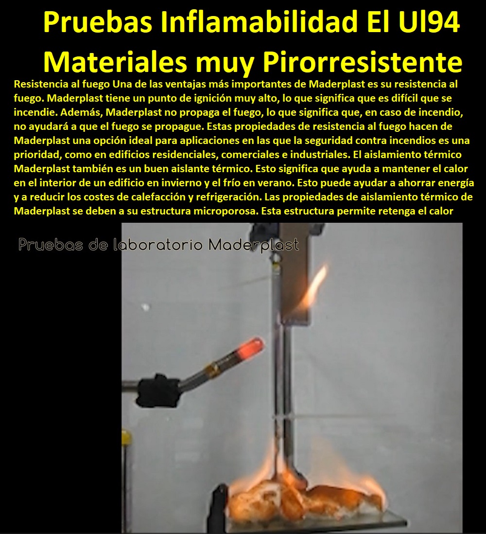Pruebas De Fuego E Inflamabilidad De Materiales Plásticos Pirorresistente Maderplast 0 Comparación Resistencia Temperatura y Fuego 0 Materiales de construcción contra el fuego 0 pruebas ignífugas el material 0 Inflamabilidad El Ul94 En Pruebas 0  MATERIALES MADERPLAST CON SUS FICHAS TECNICAS CARACTERISTICAS Y Pruebas Y Ensayos De Laboratorio 0 Mejores Materiales Maderplast 0 Cuál Es El Mejor Material 0 Nuevos Materiales De Construcción 0 Material Resistente Al Fuego 0 plástico resistente a altas temperaturas 0 Cuál es el mejor aislante térmico Placas de yeso laminado (PYL) 0 0 0 Pruebas de tensión en polímeros 0 libros sobre plásticos pdf 0 pruebas de fricción, desgaste y resistencia al desgaste 0 astm f 1306 0 prueba punzón en plástico Maderplast 0 Alternativas 0 resistentes a la corrosión Acero Plástico Maderplast 0 Resistencia a la Penetración 0 0 0 Placas balísticas de protección antibala se pueden importar 0 plástico compuesto más fuerte que el acero 0 Pruebas destructivas de los materiales flexión 0 Descubren por casualidad el CrÓNi 0 Comparación Del Desgaste Por Abrasión en El plástico 0 0 0 De Resistencias Maderplast 0 Las Pruebas De Laboratorio De Los Materiales Nuevos 0 Pruebas De Fuego E Inflamabilidad De Materiales Plásticos Pirorresistente Maderplast 0 Comparación Resistencia Temperatura y Fuego 0 Materiales de construcción contra el fuego 0 pruebas ignífugas el material 0 Inflamabilidad El Ul94 En Pruebas 0