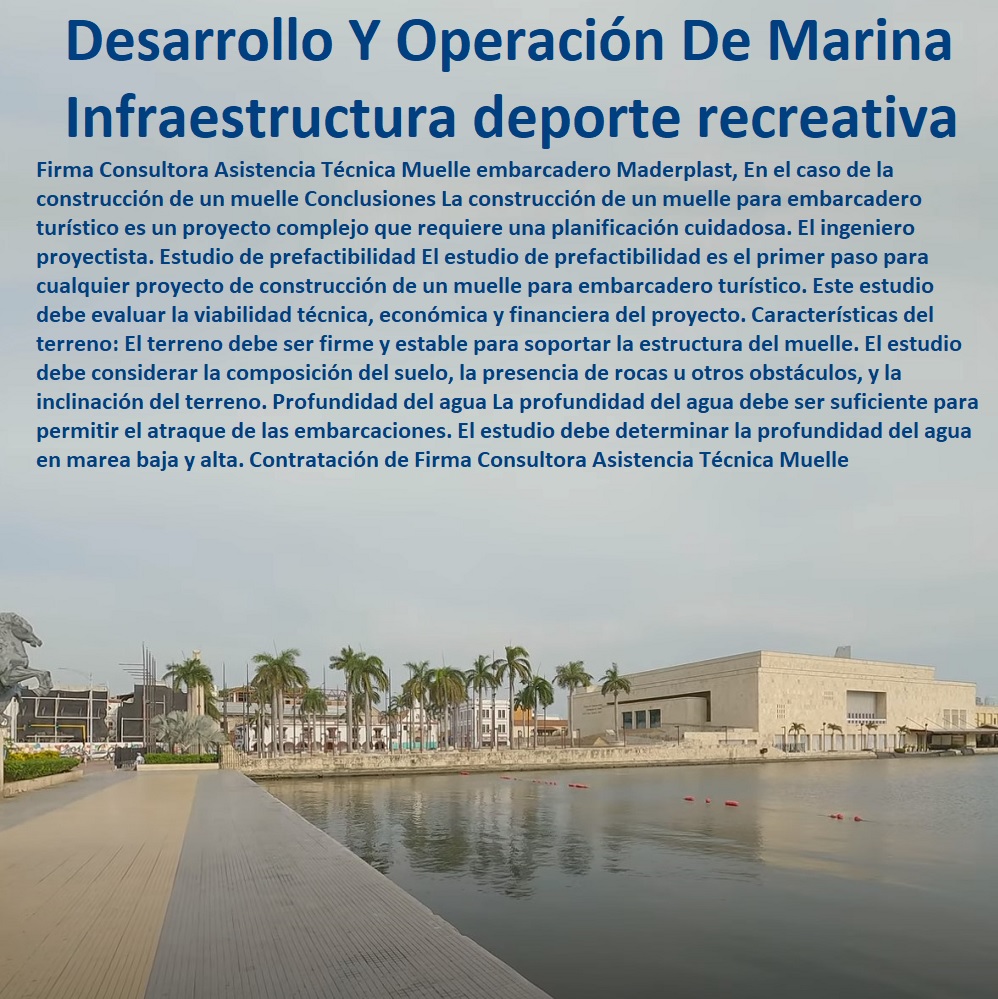 Contratación de Firma Consultora Asistencia Técnica Muelle  MUELLES EMBARCADEROS 0 PONTONES MALECONES 0 ASTILLEROS CONSTRUCCIÓN PUERTO 0 INFRAESTRUCTURA OBRAS PORTUARIAS 0 CONSTRUCCIÓN DE MUELLES CON PILOTES 0 Diseño De Un Puerto 0 Diseño De Obras Marítimas 0 Construcción De Un Puerto Marítimo 0 Infraestructura Para Embarcaderos 0 Partes De Un Puerto Construcción 0 Obras Marítimas Inoxidables Durables 0 Experiencias En Obras Portuarias 0 Instalaciones Marítimas 0 Etapas De Construcción De Puertos 0 Construcción De Embarcaderos Flotantes 0 Concesiones Marítimas Dársenas 0 Obras De Atraque En Un Puerto 0 Características De Los Puertos Marítimos 0 Puerto Guía De Diseño 0 Muelles Fijos 0 Obras De Atraque Obras Marítimas 0 embarcadero Maderplast 0 infraestructura deportiva y recreativa muelle embarcadero 0 diseño muelle puerto amarre plástico alto impacto 0 Desarrollo Y Operación De Marinas Turísticas 0 0 Contratación de Firma Consultora Asistencia Técnica Muelle embarcadero Maderplast 0 infraestructura deportiva y recreativa muelle embarcadero 0 diseño muelle puerto amarre plástico alto impacto 0 Desarrollo Y Operación De Marinas Turísticas 0 0