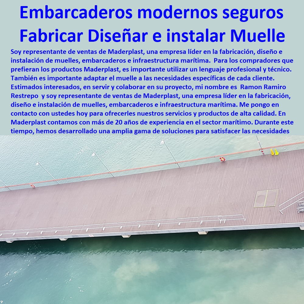 Fabricar Diseñar e instalar Muelles Embarcaderos Infraestructura Marítima Maderplast 0 Muelle Plástico Flotante certificación ambiental Muelles En este capítulo 0 embarcadero moderno seguro capaz de generar valor 0 Desarrollo Sostenible Muelles 0 Fabricar Diseñar e instalar Muelles Embarcaderos Infraestructura Marítima Maderplast 0 Muelle Plástico Flotante certificación ambiental Muelles En este capítulo 0 embarcadero moderno seguro capaz de generar valor 0  MUELLES EMBARCADEROS 0 PONTONES MALECONES 0 ASTILLEROS CONSTRUCCIÓN PUERTO 0 INFRAESTRUCTURA OBRAS PORTUARIAS 0 CONSTRUCCIÓN DE MUELLES CON PILOTES 0 Infraestructura De Puertos Marítimos 0 Diseño De Un Puerto Construcción 0 0 Diseño De Un Puerto Operación 0 Instalación De Embarcaderos Flotantes 0 0 Dirección De Obras Portuarias 0 Construcción De Muelles Marinos 0 Proyectos De Puertos De Amarraderos 0 Diseño De Puertos Marítimos 0 Fabricantes De Atracaderos 0 Proyecto Y Construcción De Obras Marıtimas 0 Obras Marítimas 0 Diseño Y Construcción De Obras Marítimas Y Puertos 0 Tecnología De Cajones Para Obras Marítimas 0 Fabricantes De Muelles 0 Construcción De Un Puerto Continental Multipropósito 0 Desarrollo Sostenible Muelles 0