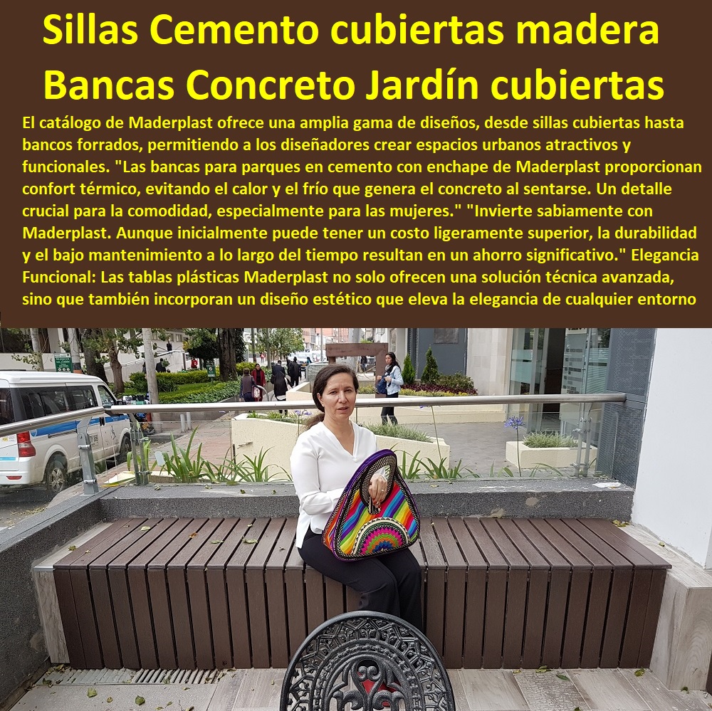 Silla Cubierta De Madera Plástica Bancos Cemento Sillas Concreto Asiento Maderplast 0 Bancas De Concreto MADERPLAST SILLAS DE EXTERIOR, SILLAS DISEÑADAS PARA EMBELLECER ESPACIOS URBANOS Y PRIVADOS, MOBILIARIO DE MADERA PLÁSTICA DE ALTA GAMA, AMOBLAMIENTO URBANO CALLES PARQUES HOTELES Y JARDINES, 0 Diseños contemporáneos Sillas sofás para exterior, 0 sillas bancas asientos 0 Sillas para exteriores de acero 0 Muebles Proyectos Integrales diseño y desarrollo sillas 0 Bancos de jardines con cubierta en madera 0 Cómo elegir el mobiliario urbano de un espacio Para Sillas Bancas 0 Mobiliario Urbano Moderno 0 Diseño fabricación y montaje silla 0 sillas para jardines exteriores 0 Sillas de exterior personalizadas 0 Las sillas de plástico 0 Qué tipos de mobiliario urbano hay 0 butacones butacas 0 Imágenes de sillas bancas Arquitectura urbana 0 Diseño De Un Mueble Multifuncional Sillas Bancas 0 sillas mobiliario para ciudades 0 bancas multiusos 0 Silla urbana exterior proveedor fábrica 0 sillas y muebles para Fabricación a la medida.  Para Jardín cubierta 0 bancas en concreto prefabricadas forro en madera para Banco de jardín 0 Sillas De Cemento cubiertas con madera Sillas 00 Silla Cubierta De Madera Plástica Bancos Cemento Sillas Concreto Asiento Maderplast 0 Bancas De Concreto Para Jardín cubierta 0 bancas en concreto prefabricadas forro en madera para Banco de jardín 0 Sillas De Cemento cubiertas con madera Sillas 00