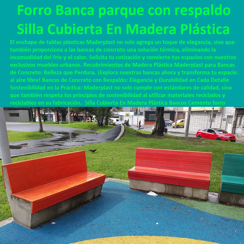 Silla Cubierta En Madera Plástica Bancos Cemento forro Sillas Concreto Maderplast 0 Colores forros sillas de concreto en plástico 0 forro en madera para Porche 0 bancos de cemento para jardín precios forro Banca para parque con respaldo Forro 0 Silla Cubierta En Madera Plástica Bancos Cemento forro Sillas Concreto Maderplast 0  MADERPLAST SILLAS DE EXTERIOR, SILLAS DISEÑADAS PARA EMBELLECER ESPACIOS URBANOS Y PRIVADOS, MOBILIARIO DE MADERA PLÁSTICA DE ALTA GAMA, AMOBLAMIENTO URBANO CALLES PARQUES HOTELES Y JARDINES, 0 diseñó Muebles para exterior silla personalizada 0 muebles sillas en madera y mobiliario 0 sillas bancas asientos desarrollo de urbanismo táctico 0 diseños de mobiliario de diseño contemporáneo 0 Mobiliario urbano modelos e imágenes de alta resolución 0 Muebles de jardín Categorías modelos diseños 0 diseños de Sillas taburetes 0 creador Muebles para exterior silla personalizada 0 diseños de Sillas y Mesas de jardín 0 Claves para el diseño de sillas tematizadas 0 sillas bancas asientos de calle 0 Sillas Personalizadas Diseño Industrial 0 Muebles de Diseño Modernos al Mejor Precio 0 muebles y accesorios urbanismo bogotá 0 sillas mobiliario para islas 0 sillas de concreto y madera 0 instalacion Sillas para Parque personalizadas Colores forros sillas de concreto en plástico 0 forro en madera para Porche 0 bancos de cemento para jardín precios forro Banca para parque con respaldo Forro 0