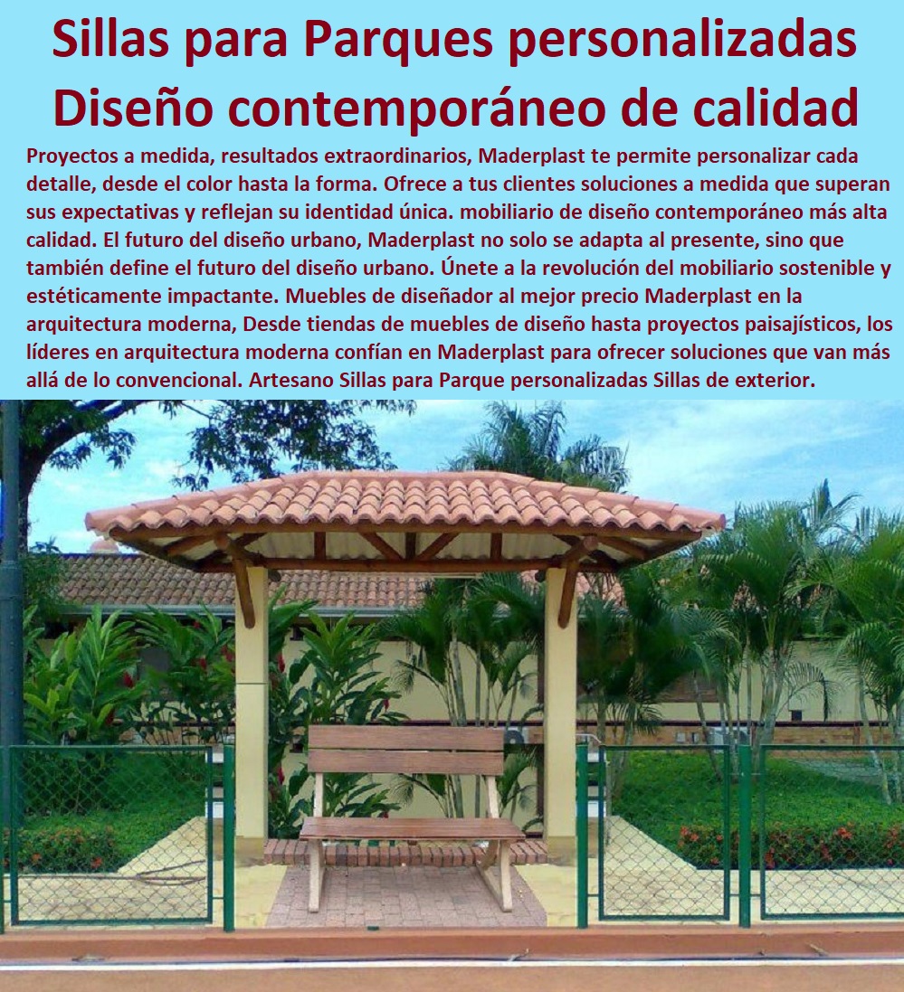 Sillas De Recepción MADERPLAST SILLAS DE EXTERIOR, SILLAS DISEÑADAS PARA EMBELLECER ESPACIOS URBANOS Y PRIVADOS, MOBILIARIO DE MADERA PLÁSTICA DE ALTA GAMA, AMOBLAMIENTO URBANO CALLES PARQUES HOTELES Y JARDINES, 0 Diseños contemporáneos Sillas sofás para exterior, 0 sillas bancas asientos 0 Sillas para exteriores de acero 0 Muebles Proyectos Integrales diseño y desarrollo sillas 0 Bancos de jardines con cubierta en madera 0 Cómo elegir el mobiliario urbano de un espacio Para Sillas Bancas 0 Mobiliario Urbano Moderno 0 Diseño fabricación y montaje silla 0 sillas para jardines exteriores 0 Sillas de exterior personalizadas 0 Las sillas de plástico 0 Qué tipos de mobiliario urbano hay 0 butacones butacas 0 Imágenes de sillas bancas Arquitectura urbana 0 Diseño De Un Mueble Multifuncional Sillas Bancas 0 sillas mobiliario para ciudades 0 bancas multiusos 0 Silla urbana exterior proveedor fábrica 0 sillas y muebles para Fabricación a la medida.  Exterior Sillas Diseños Personalizados Silla De Exteriores Maderplast 0 mobiliario de diseño contemporáneo más alta calidad 0 Muebles de diseñador al mejor precio 0 artesano Sillas Parque personalizadas 0 Silla de exterior 0 Sillas De Recepción Exterior Sillas Diseños Personalizados Silla De Exteriores Maderplast 0 mobiliario de diseño contemporáneo más alta calidad 0 Muebles de diseñador al mejor precio 0 artesano Sillas Parque personalizadas 0 Silla de exterior