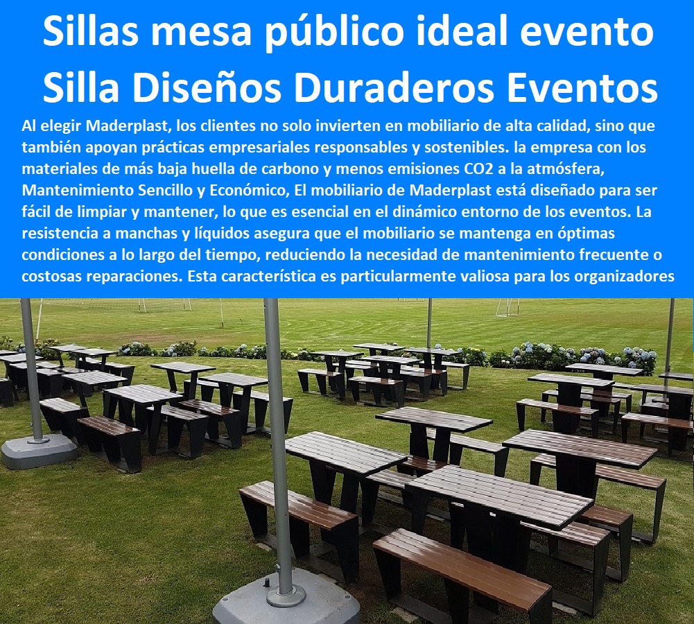 Conjuntos Mesa Y Silla Diseños Duraderos Mesa Eventos De Exteriores Maderplast 0 Mesa para uso interior y exterior 0 Mesa alta bares y discotecas 0 SILLAS GRADERÍAS PARA ESTADIOS 0 SILLONES ASIENTOS BUTACAS 0 CONCHAS DE SILLAS PARA ESPECTÁCULOS 0 SILLAS PLÁSTICA PARA GRADERÍAS DE ESTADIOS 0 SILLAS GRADERÍAS DE RESPALDO ALTA CALIDAD BAJO PEDIDO 0 claves para comprar concha 0  Asientos para graderías de escenarios deportivos ergonómicos 0 Asientos para baloncesto con mayor espacio entre filas 0 Asientos de gradería de alta resistencia para eventos al aire libre 0 Asientos para gradas de estadios 0 Equipamiento para graderías y palcos 0 Graderías Maderplast 0 diseños para personalizar las graderías 0 Respaldo con soporte lumbar para mayor comodidad 0 Asientos Maderplast 0 Sillas para graderías de estadios 0 Fabricantes de graderías modulares 0 0 Extendiendo la información 0 Conchas de sillas de plástico reciclado para espectáculos 0 Sillas resistentes para eventos deportivos 0 Asientos de plástico de alta resistencia para áreas deportivas 0 Sillas Maderplast para palcos y gradas 0 Sillas ergonómicas para escenarios deportivos 0 Comprar sillas Maderplast para estadios 0 Sillas de plástico de larga duración para espectáculos y eventos deportivos 0 Asientos para estadios  Mesa con diseño ergonómico 0 Sillas con mesa para público ideal para eventos temporales Mesas 00 Conjuntos Mesa Y Silla Diseños Duraderos Mesa Eventos De Exteriores Maderplast 0 Mesa para uso interior y exterior 0 Mesa alta bares y discotecas 0 Mesa con diseño ergonómico 0 Sillas con mesa para público ideal para eventos temporales Mesas 00