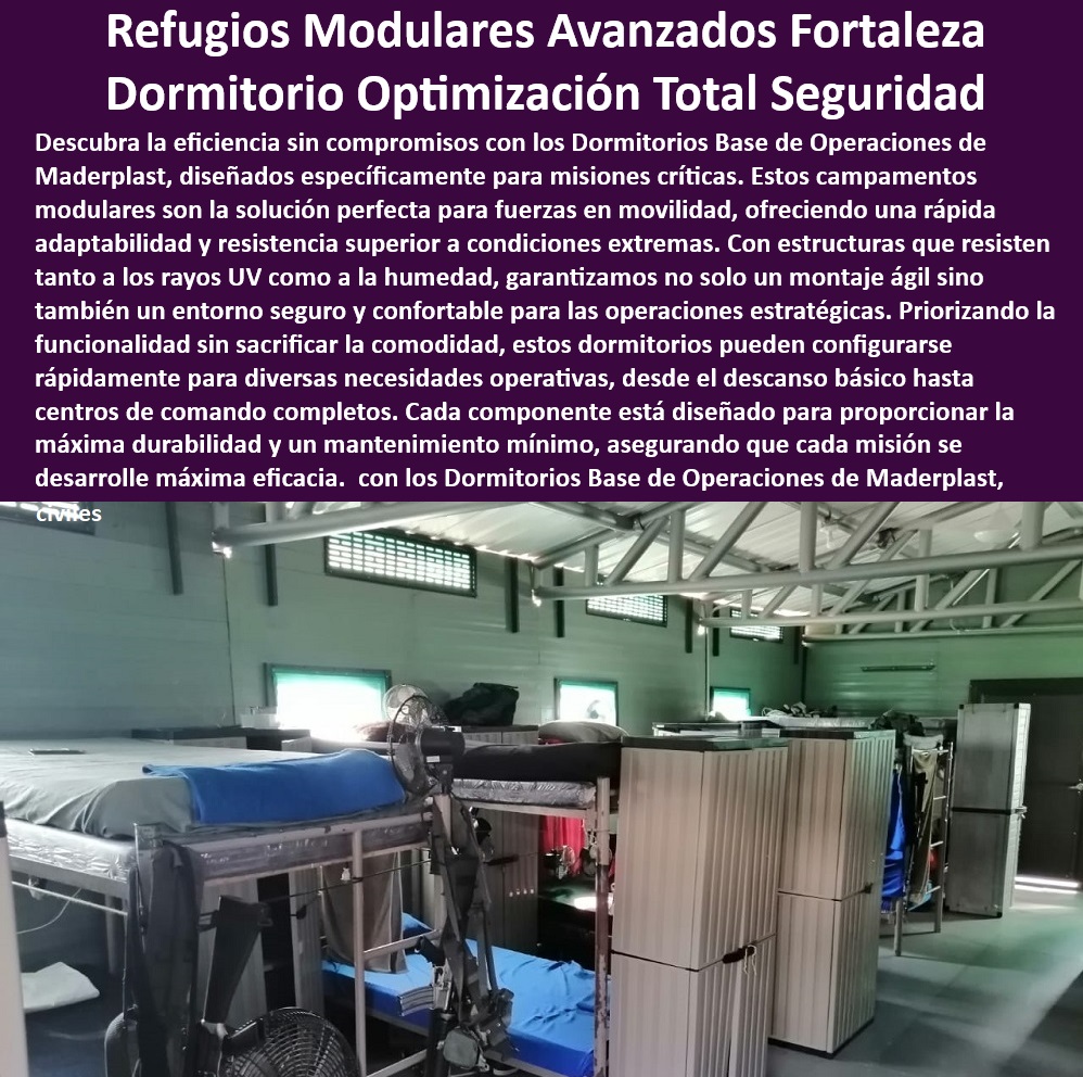 Cuartos Dormitorios Alojamientos Militar Habitaciones Albergues Refugio Maderplast 0 Viviendas de emergencia para personal de defensa Alojamientos móviles para operaciones tácticas. Casetas de dormitorio con montaje eficiente FM Unidades habitacionales móviles para fuerzas armadas - Infraestructura modular para bases militares temporales - Dormitorios operativos para misiones de campo - Soluciones de vivienda para operaciones estratégicas - Campamentos de descanso seguro para fuerzas especiales - Viviendas de emergencia para personal de defensa - Alojamientos adaptativos para escenarios de alta demanda - ¿Cómo puedo encontrar alojamientos modulares que soportan condiciones extremas? - Campamentos tácticos con montaje rápido y eficaz - Refugios avanzados con opciones de personalización - ¿Cuáles son las mejores opciones de dormitorios móviles para operaciones militares? - Campamentos móviles de alta durabilidad y eficacia - ¿Qué características tienen los campamentos de Maderplast para fuerzas especiales? - Instalaciones temporales con seguridad avanzada - Estructuras de campamento adaptables para varios entornos - ¿Dónde obtener refugios portátiles seguros para misiones militares? - Infraestructura de campamento resistente a UV y humedad - Refugios portátiles para despliegues militares rápidos - ¿Qué soluciones ofrece Maderplast para campamentos tácticos rápidos? - Alojamientos modulares resistentes a condiciones extremas - Unidades de descanso modulares para soldados - Dormitorios autónomos para condiciones de campo adversas - Soluciones eficientes de vivienda para campañas militares - Sistemas de alojamiento para misiones críticas - Dormitorios móviles para misiones militares críticas - Alojamientos de rápida instalación para emergencias - Módulos de vivienda con diseño ergonómico - Campamentos con componentes de mantenimiento mínimo - Campamentos modulares personalizables para operaciones tácticas - Refugios duraderos para teatros de operaciones Cuartos Dormitorios Alojamientos Militar Habitaciones Albergues Refugio Maderplast 0 Viviendas de emergencia para personal de defensa - Alojamientos móviles para operaciones tácticas. - Casetas de dormitorio con montaje eficiente - FM