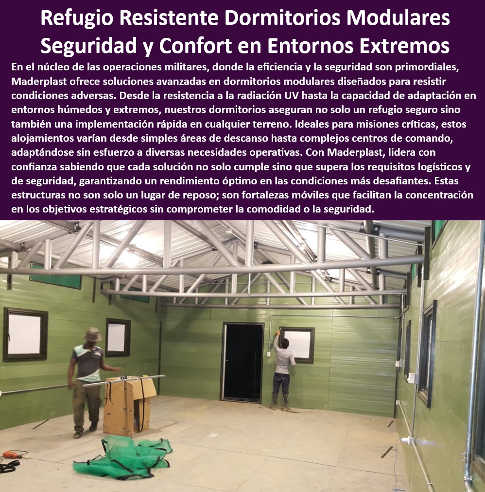 Cuartos Dormitorios Alojamientos Refugio Militar Habitaciones Albergues Maderplast 0 Hábitats temporales Alojamientos modulares con opciones de personalización Soluciones de dormitorio con configuración rápida Campamentos con configuración flexible y rápida - Campamentos sostenibles con materiales de alta durabilidad - Fortalezas móviles para operaciones tácticas - Alojamientos que soportan extremas fluctuaciones térmicas - Soluciones modulares con opciones de expansión para necesidades crecientes - Dormitorios robustos y adaptables para condiciones extremas - Campamentos diseñados para la eficiencia logística en terrenos hostiles - Instalación rápida de campamentos modulares para emergencias - Proveedores de campamentos modulares para licitaciones gubernamentales - ¿Cómo puedo encontrar alojamientos temporales robustos para operaciones de emergencia? - ¿Qué proveedores ofrecen campamentos militares modulares rápidos de instalar? - Soluciones de vivienda militar personalizable para terrenos difíciles - Campamentos de despliegue rápido para operaciones de campo - Campamentos equipados para la adaptabilidad en múltiples escenarios - Refugios modulares que cumplen con normativas internacionales - Necesito un campamento modular resistente para condiciones extremas, ¿alguna recomendación? - Dormitorios de montaje rápido para respuestas inmediatas - Hábitats temporales para situaciones de crisis humanitaria - Infraestructura móvil segura para bases militares temporales - Módulos habitacionales para operativos militares y de socorro - Unidades de alojamiento autónomas para misiones autónomas - Instalaciones de campaña con sistemas integrados de gestión de vida - Busco soluciones de vivienda para personal militar que se puedan personalizar, ¿quién puede proporcionarlas? - ¿Cuál es el mejor campamento modular para despliegues rápidos en áreas sin infraestructura? - Estructuras de rápida implementación para la atención de emergencias - Dormitorios en zona de conflicto con seguridad optimizada - Alojamientos militares con protección UV y resistencia climática - Soluciones de alojamiento de emergencia personalizadas - Alojamientos para desastres con facilidad de transporte y ensamble - Estructuras de campamento con aislamiento superior para extremos climáticos Cuartos Albergues Cuartos Dormitorios Alojamientos Refugio Militar Habitaciones Albergues Maderplast 0 Hábitats temporales - Alojamientos modulares con opciones de personalización - Soluciones de dormitorio con configuración rápida Cuartos  Albergues