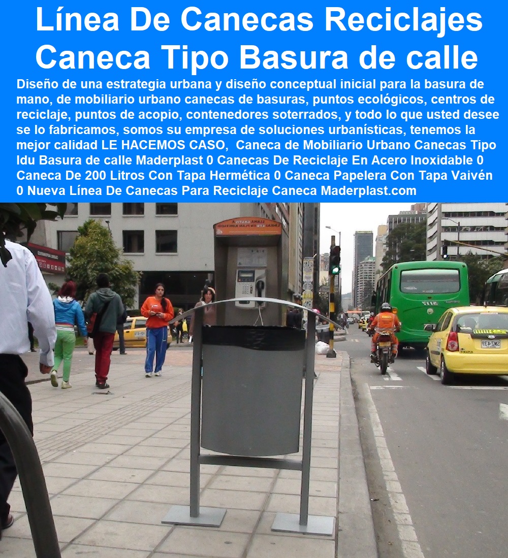 Caneca de Mobiliario Urbano Canecas Tipo Idu Basura de calle Maderplast 0 Canecas De Reciclaje En Acero Inoxidable 0 Caneca De 200 Litros Con Tapa Hermética 0 Caneca Papelera Con Tapa Vaivén 0 Nueva Línea De Canecas Para Reciclaje Caneca Caneca de Mobiliario Urbano Canecas Tipo Idu Basura de calle Maderplast 0 Canecas De Reciclaje En Acero Inoxidable 0 Caneca De 200 Litros Con Tapa Hermética 0 Caneca Papelera Con Tapa Vaivén 0 Nueva Línea De Canecas Para Reciclaje Caneca