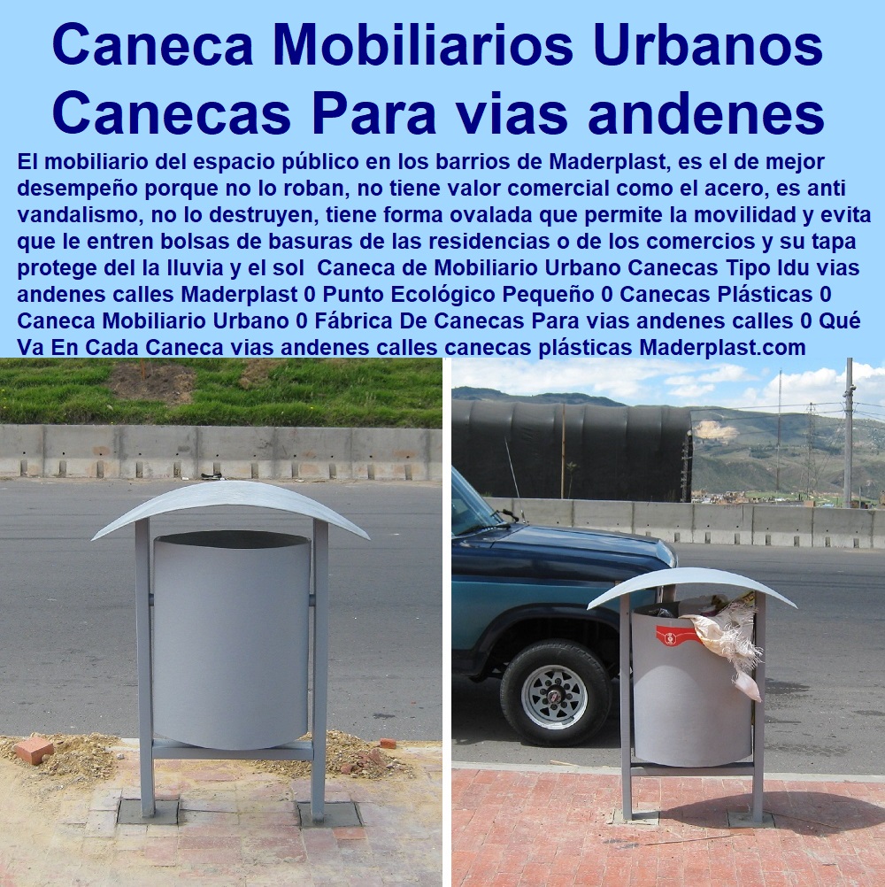 Caneca de Mobiliario Urbano Canecas Tipo Idu vias andenes calles Maderplast 0 Punto Ecológico Pequeño 0 Canecas Plásticas 0 Caneca Mobiliario Urbano 0 Fábrica De Canecas Para vias andenes calles 0 Qué Va En Cada Caneca vías andenes calles 0 Caneca de Mobiliario Urbano Canecas Tipo Idu vias andenes calles Maderplast 0 Punto Ecológico Pequeño 0 Canecas Plásticas 0 Caneca Mobiliario Urbano 0 Fábrica De Canecas Para vias andenes calles 0 Qué Va En Cada Caneca vías andenes calles 0