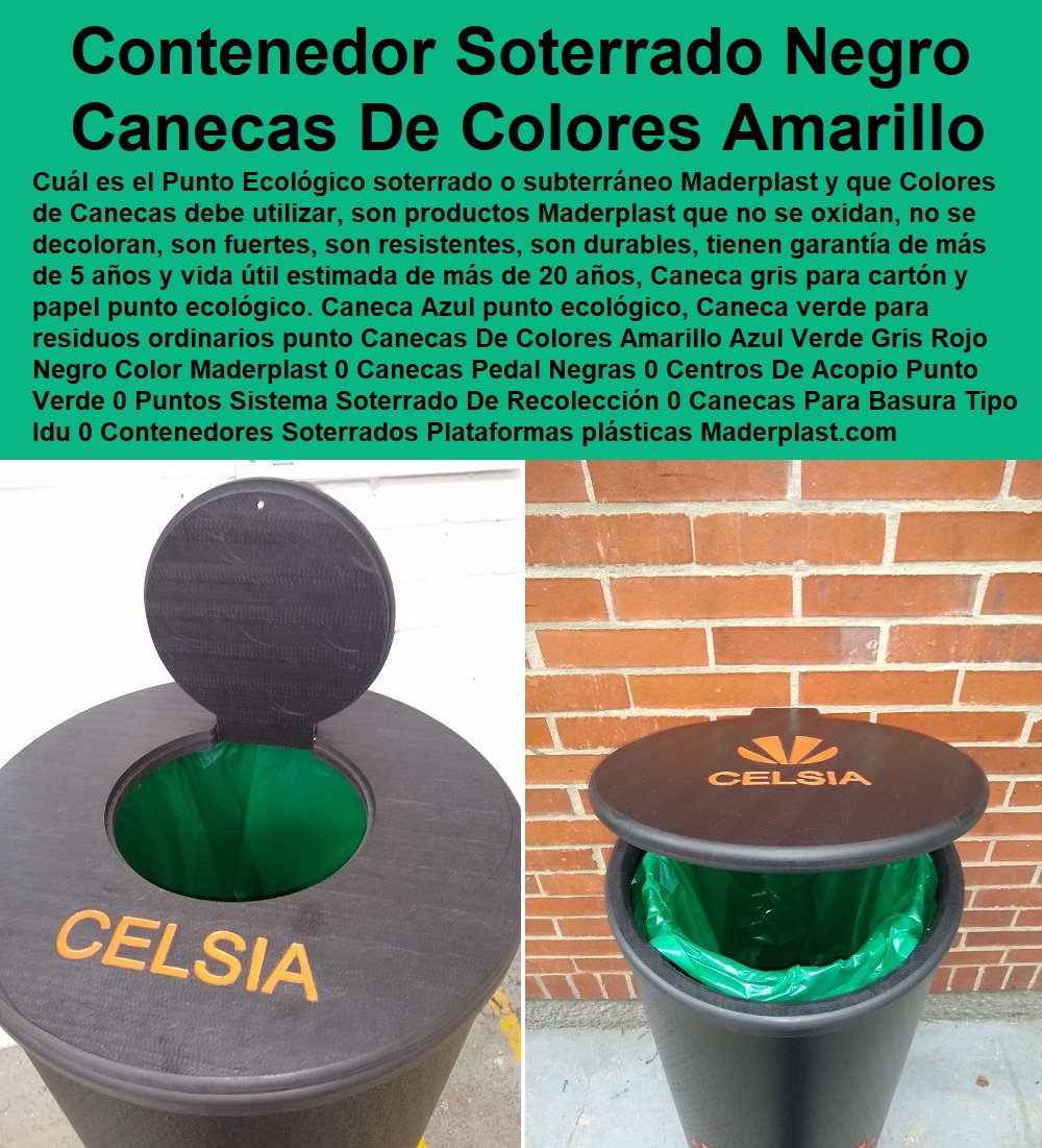 Canecas De Colores Amarillo Azul Verde Gris Rojo Negro Color Maderplast 0 Canecas Pedal Negras 0 Centros De Acopio Punto Verde 0 Puntos Sistema Soterrado De Recolección 0 Canecas Para Basura Tipo Idu 0 Contenedores Soterrados Plataformas Canecas De Colores Amarillo Azul Verde Gris Rojo Negro Color Maderplast 0 Canecas Pedal Negras 0 Centros De Acopio Punto Verde 0 Puntos Sistema Soterrado De Recolección 0 Canecas Para Basura Tipo Idu 0 Contenedores Soterrados Plataformas