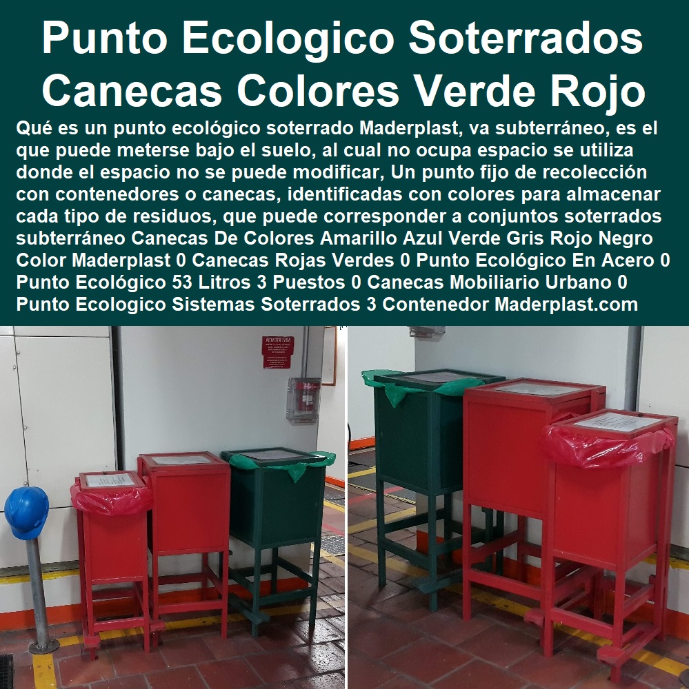 Canecas De Colores Amarillo Azul Verde Gris Rojo Negro Color Maderplast 0 Canecas Rojas Verdes 0 Punto Ecológico En Acero 0 Punto Ecológico 53 Litros 3 Puestos 0 Canecas Mobiliario Urbano 0 Punto Ecológico Sistemas Soterrados 3 Contenedor Canecas De Colores Amarillo Azul Verde Gris Rojo Negro Color Maderplast 0 Canecas Rojas Verdes 0 Punto Ecológico En Acero 0 Punto Ecológico 53 Litros 3 Puestos 0 Canecas Mobiliario Urbano 0 Punto Ecológico Sistemas Soterrados 3 Contenedor