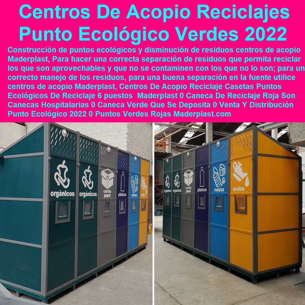 Centros De Acopio Reciclaje Casetas Puntos Ecológicos De Reciclaje 6 puestos Maderplast 0 Caneca De Reciclaje Roja Son Canecas Hospitalarias 0 Caneca Verde Que Se Deposita 0 Venta Y Distribución Punto Ecológico 2022 0 Puntos Verdes Rojas Centros De Acopio Reciclaje Casetas Puntos Ecológicos De Reciclaje 6 puestos  Maderplast 0 Caneca De Reciclaje Roja Son Canecas Hospitalarias 0 Caneca Verde Que Se Deposita 0 Venta Y Distribución Punto Ecológico 2022 0 Puntos Verdes Rojas