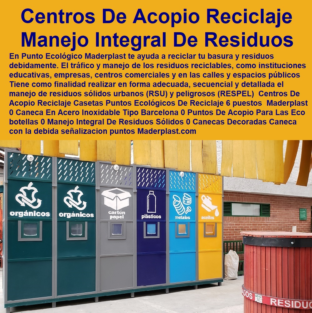 Centros De Acopio Reciclaje Casetas Puntos Ecológicos De Reciclaje 6 puestos Maderplast 0 Caneca En Acero Inoxidable Tipo Barcelona 0 Puntos De Acopio Para Las Eco botellas 0 Manejo Integral De Residuos Sólidos 0 Canecas Decoradas Caneca Centros De Acopio Reciclaje Casetas Puntos Ecológicos De Reciclaje 6 puestos  Maderplast 0 Caneca En Acero Inoxidable Tipo Barcelona 0 Puntos De Acopio Para Las Eco botellas 0 Manejo Integral De Residuos Sólidos 0 Canecas Decoradas Caneca