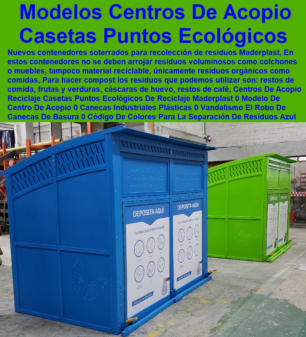 Centros De Acopio Reciclaje Casetas Puntos Ecológicos De Reciclaje Maderplast 0 Modelo De Centro De Acopio 0 Canecas Industriales Plásticas 0 Vandalismo El Robo De Canecas De Basura 0 Código De Colores Para La Separación De Residuos Azul Centros De Acopio Reciclaje Casetas Puntos Ecológicos De Reciclaje Maderplast 0 Modelo De Centro De Acopio 0 Canecas Industriales Plásticas 0 Vandalismo El Robo De Canecas De Basura 0 Código De Colores Para La Separación De Residuos Azul