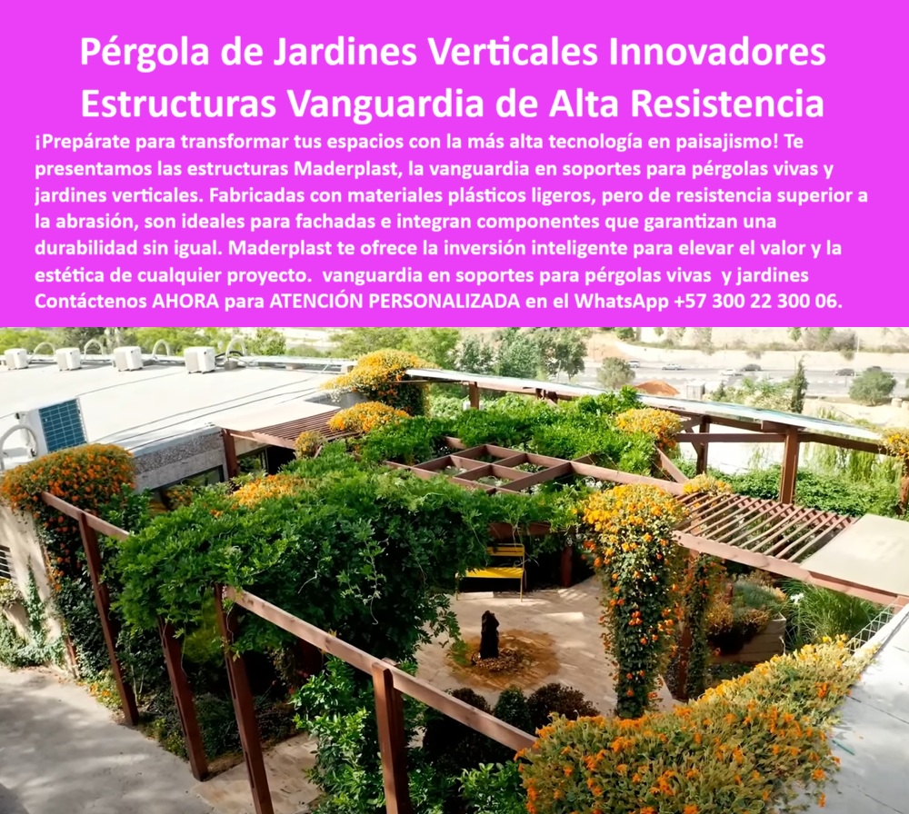 Estructuras Diseño Vanguardia Pérgolas Vivas Jardines Verticales Soportes Maderplast 0 Materiales ligeros alta resistencia ideales fachadas Componentes plásticos resistentes abrasión superior Jardines Verticales Innovadores 0  Estructuras Diseño Vanguardia Pérgolas Vivas Jardines Verticales Soportes Maderplast 0 Materiales ligeros alta resistencia ideales fachadas, - Componentes plásticos resistentes abrasión superior, - Jardines-Verticales-Innovadores