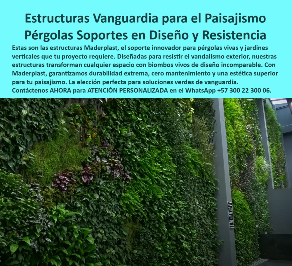 Estructuras Pérgolas Vivas Jardines Verticales Soportes Diseño paisajismo Maderplast 0 Estructuras Vanguardia Paisajismo Biombos vivos de diseño resistentes vandalismo exterior Estructuras para pérgolas vivas diseño innovador 0  Estructuras Pérgolas Vivas Jardines Verticales Soportes Diseño paisajismo Maderplast 0 Estructuras-Vanguardia-Paisajismo, - Biombos vivos de diseño resistentes vandalismo exterior, Estructuras para pérgolas vivas diseño innovador