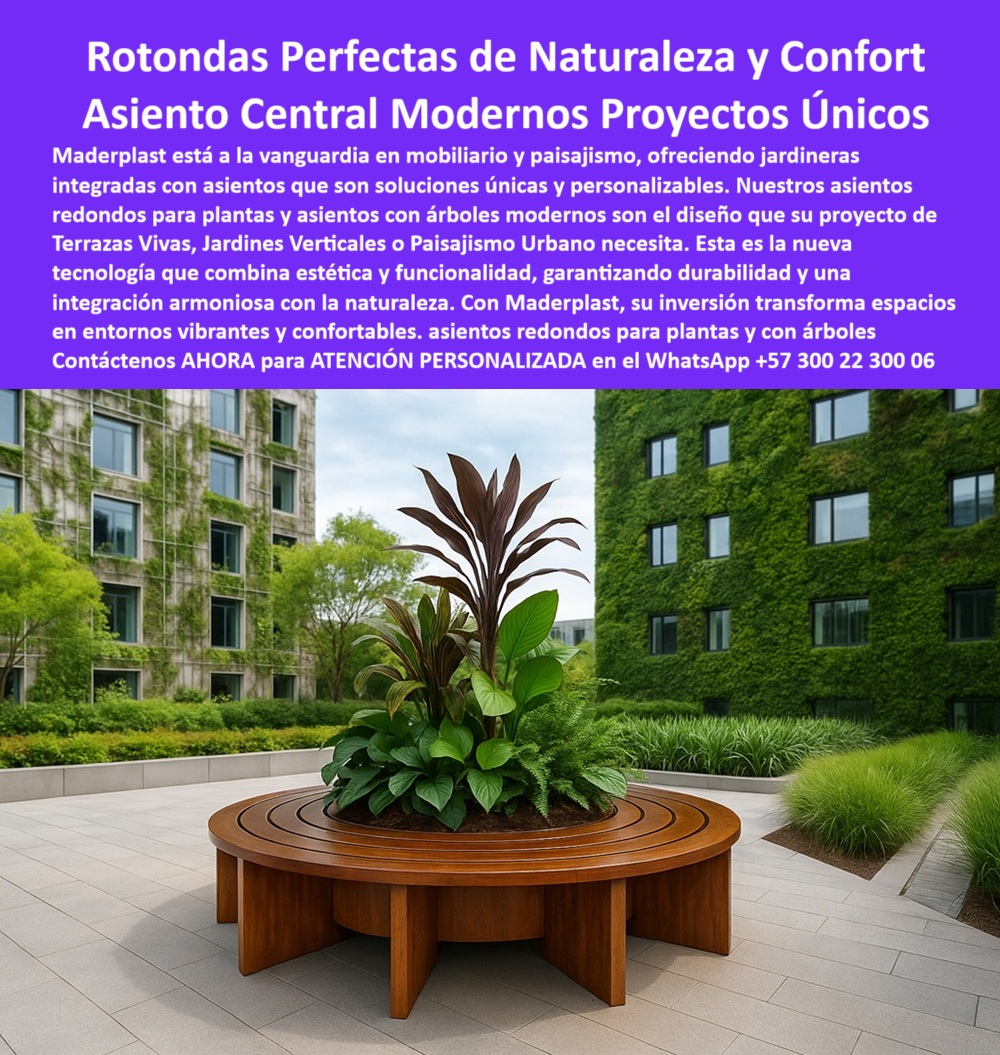 Mobiliario Jardineras Asientos Circulares Integrados góndolas rotondas Maderplast 0 Jardineras integradas con asientos soluciones únicas personalizables Asientos con árboles modernos Asientos redondos para plantas diseño 0  Mobiliario Jardineras Asientos Circulares Integrados góndolas rotondas Maderplast  0 Jardineras integradas con asientos soluciones únicas, personalizables, - Asientos con árboles modernos, - Asientos redondos para plantas diseño