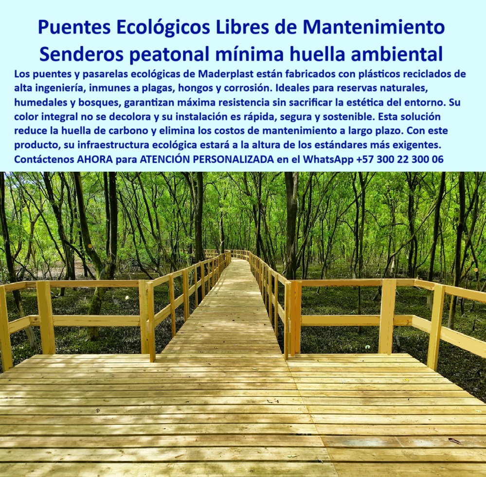 Puentes Ecológicos senderos Peatonales puente Sostenible libre de Mantenimiento 0 Puentes ecológicos inmunes a plagas y hongos Infraestructura ecológica plásticos reciclados huella carbono muy baja Infraestructura 0  Puentes Ecológicos senderos Peatonales puente Sostenible libre de  Mantenimiento 0 Puentes ecológicos inmunes a plagas y hongos, Infraestructura ecológica plásticos reciclados, huella carbono muy baja, - Infraestructura 0