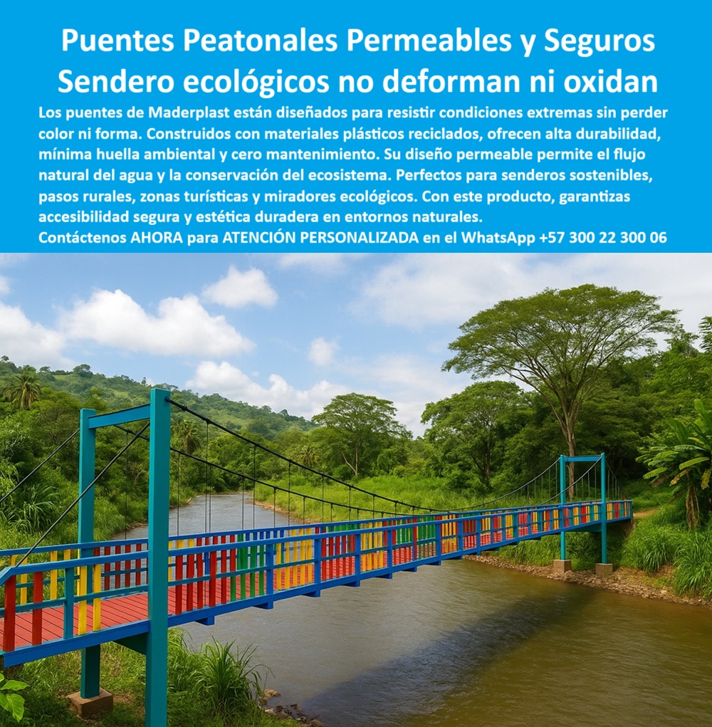 Puentes Y Pasarelas Pasos Peatonales Innovadores Senderos Sostenibles Maderplast 0 Caminos elevados seguridad no se deforman Infraestructura para miradores Puentes peatonales permeables respetan ecosistemas Puentes 0  Puentes Y Pasarelas Pasos Peatonales Innovadores Senderos Sostenibles Maderplast 0 Caminos elevados seguridad no se deforman, - Infraestructura para miradores, - Puentes peatonales permeables respetan ecosistemas Puentes