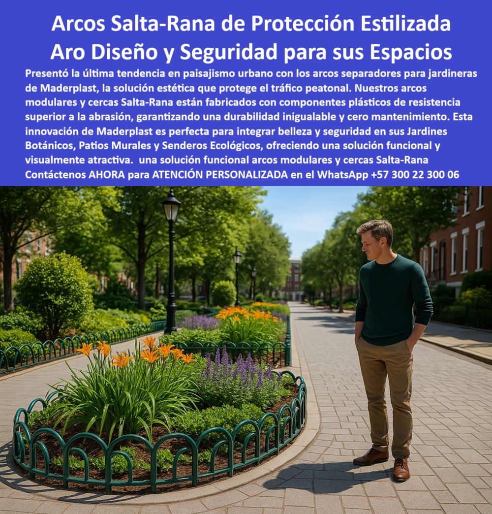 Rejas Jardineras túnel Arcos Protectores Cercas Salta Rana aros barandas Maderplast 0 Arcos separadores para jardineras diseño estético tráfico peatonal Componentes plásticos resistentes abrasión superior Arcos modulares 0  Rejas Jardineras túnel Arcos Protectores Cercas Salta Rana aros barandas Maderplast 0 Arcos separadores para jardineras diseño estético, tráfico peatonal, - Componentes plásticos resistentes abrasión superior, - Arcos modulares 0